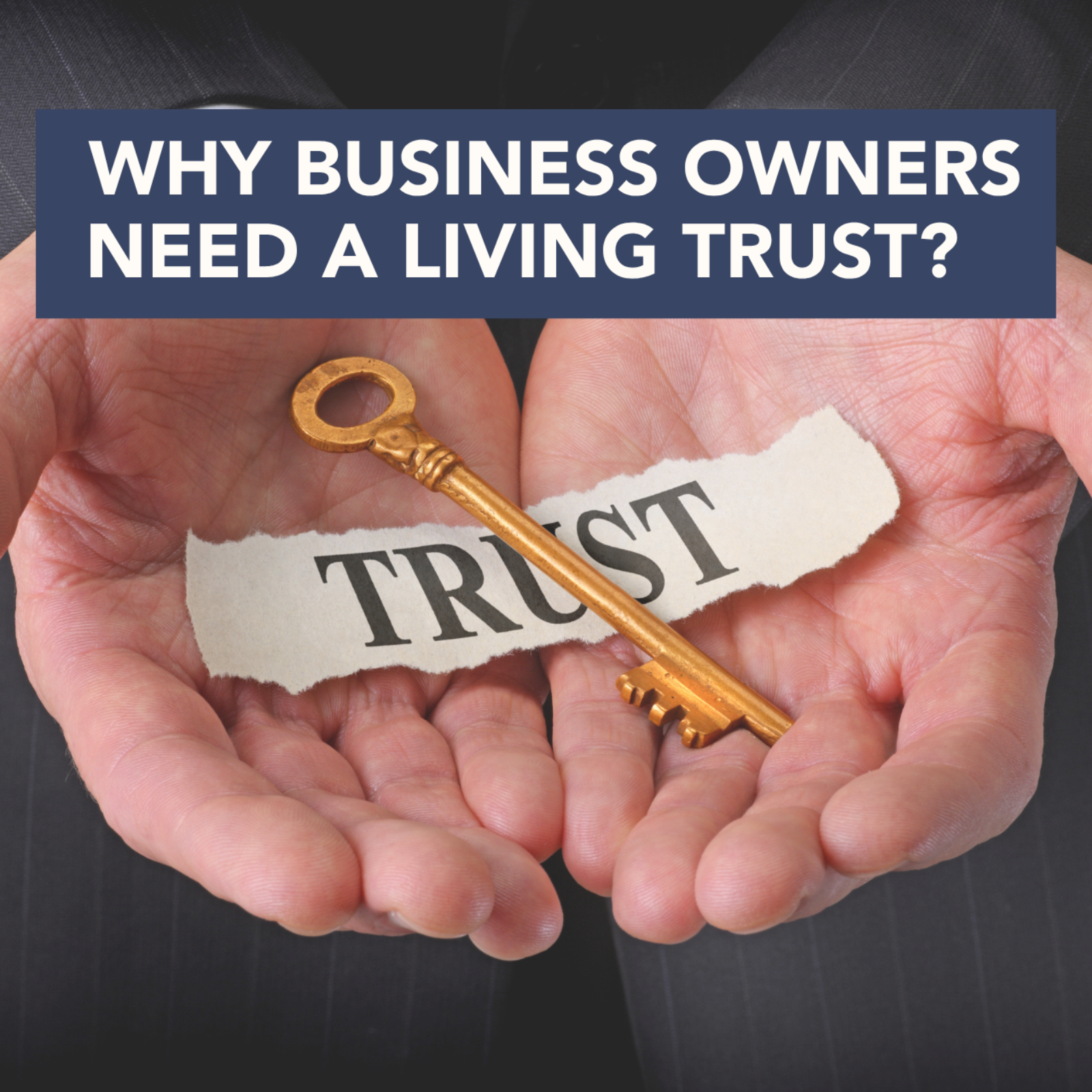 Why Do BUSINESS OWNERS Need a Living Trust? episode artwork
