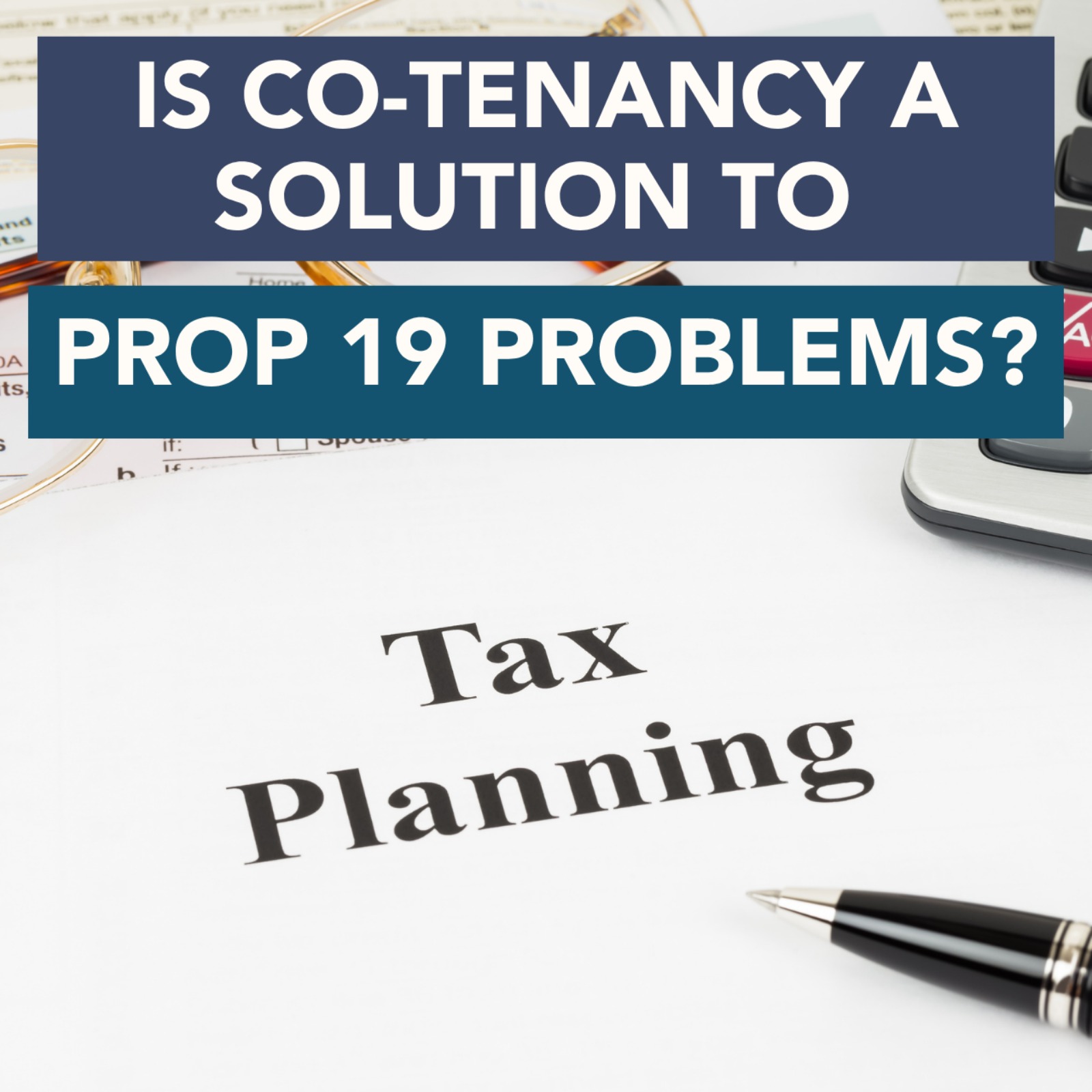 Is Co-Tenancy a Solution to Prop 19 Problems?