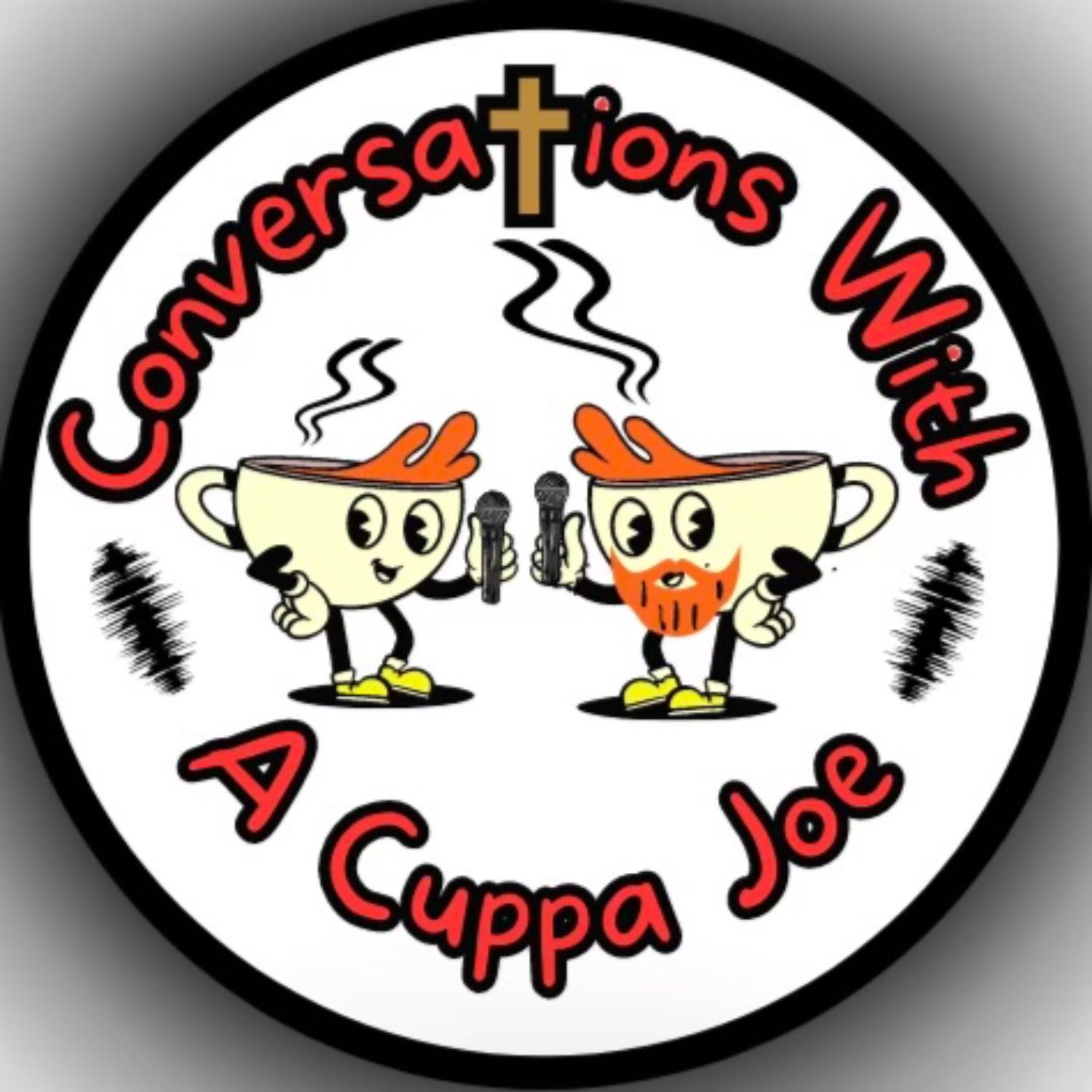 Conversations With A Cuppa Joe