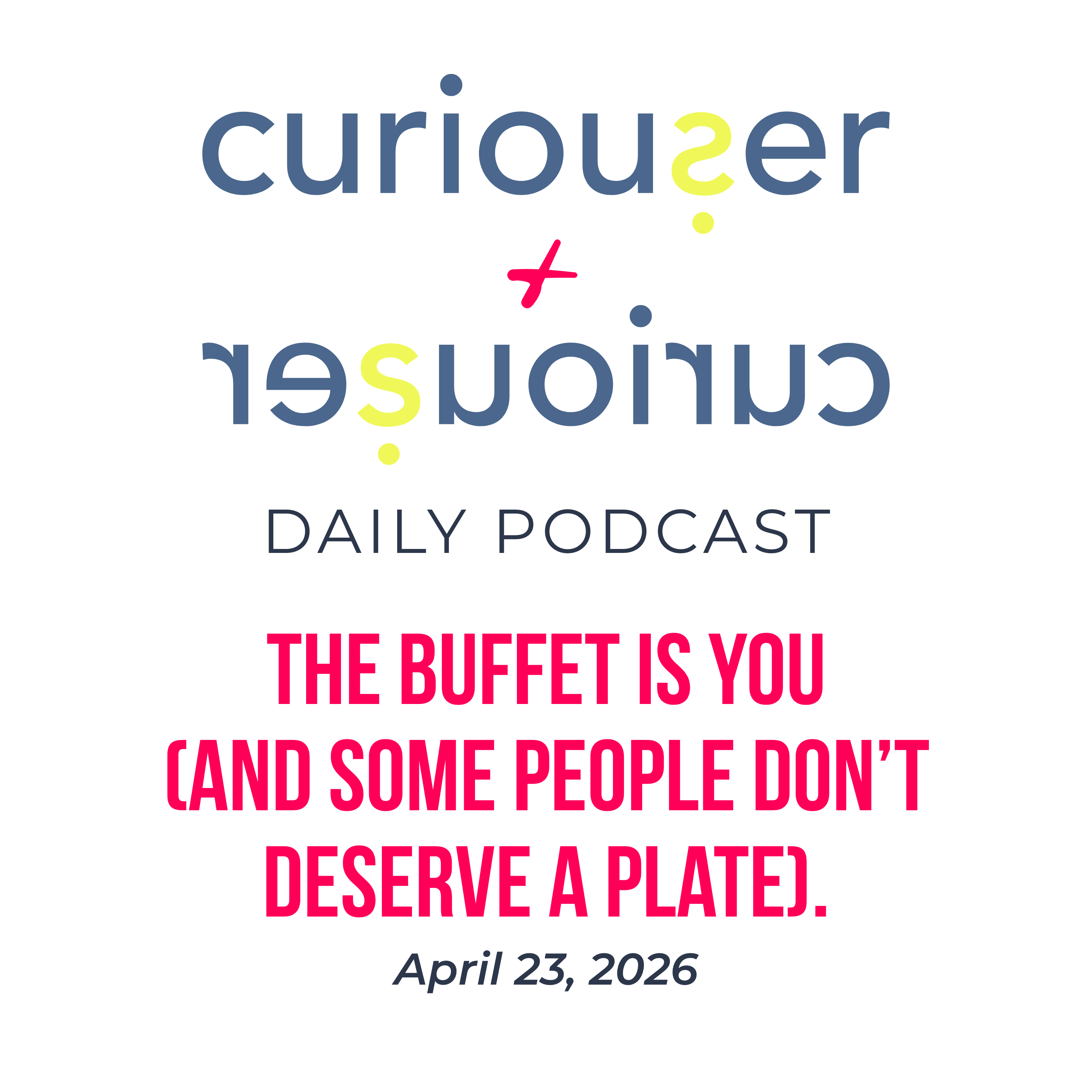 April 23: The buffet is YOU (and some people don't deserve a plate). episode artwork
