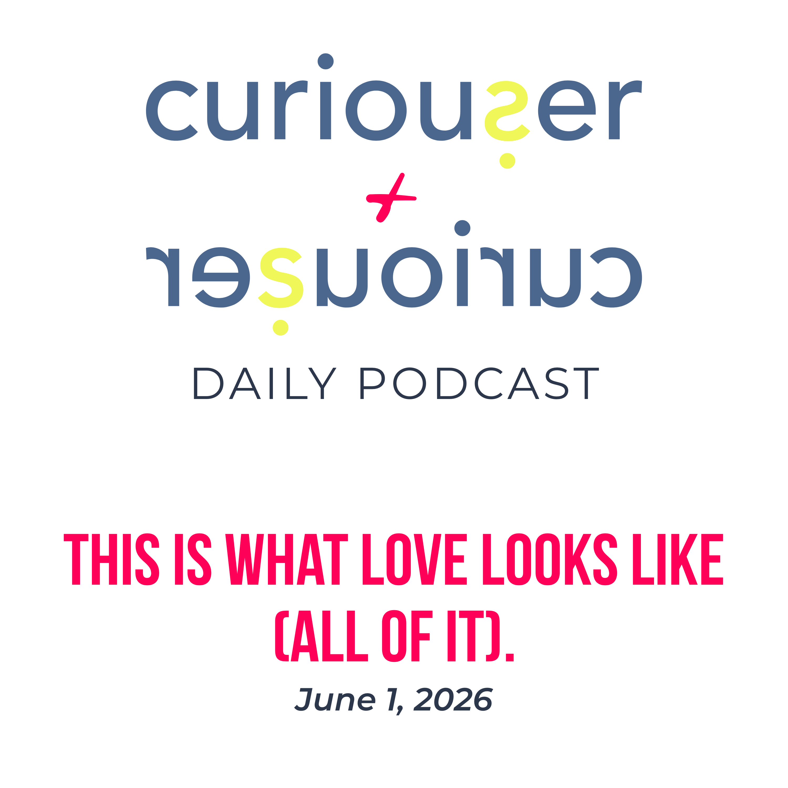 June 1: This is what love looks like (all of it). episode artwork