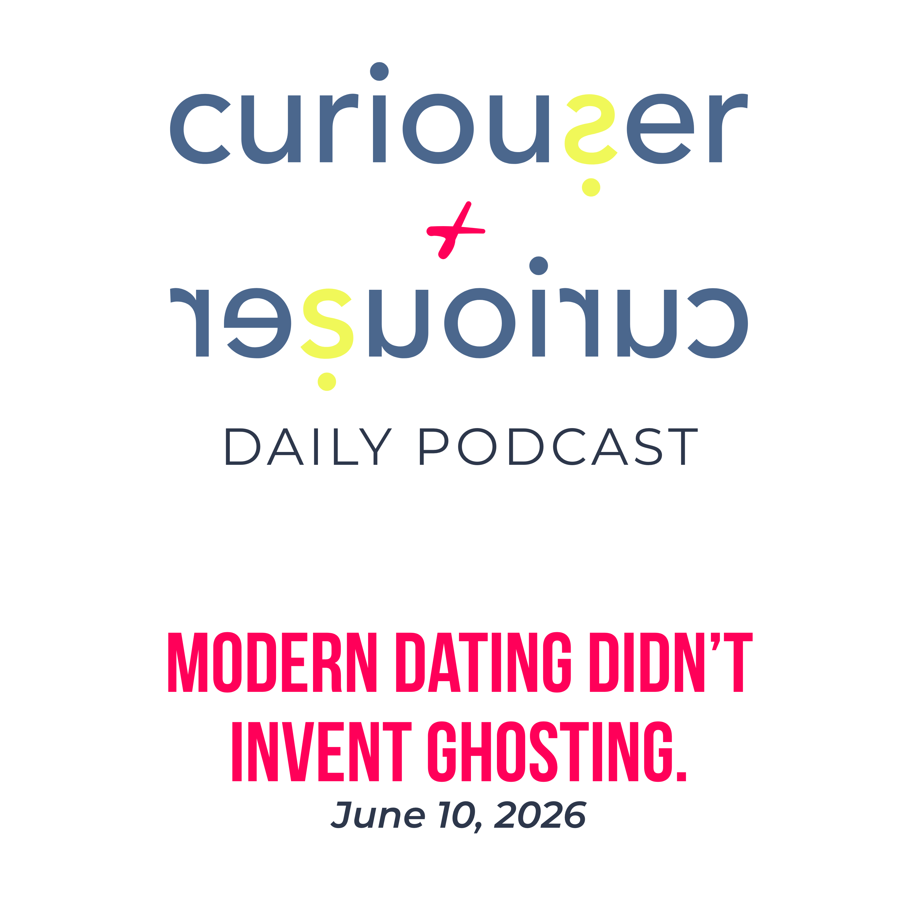 Jun 10: Modern dating didn't invent ghosting. episode artwork