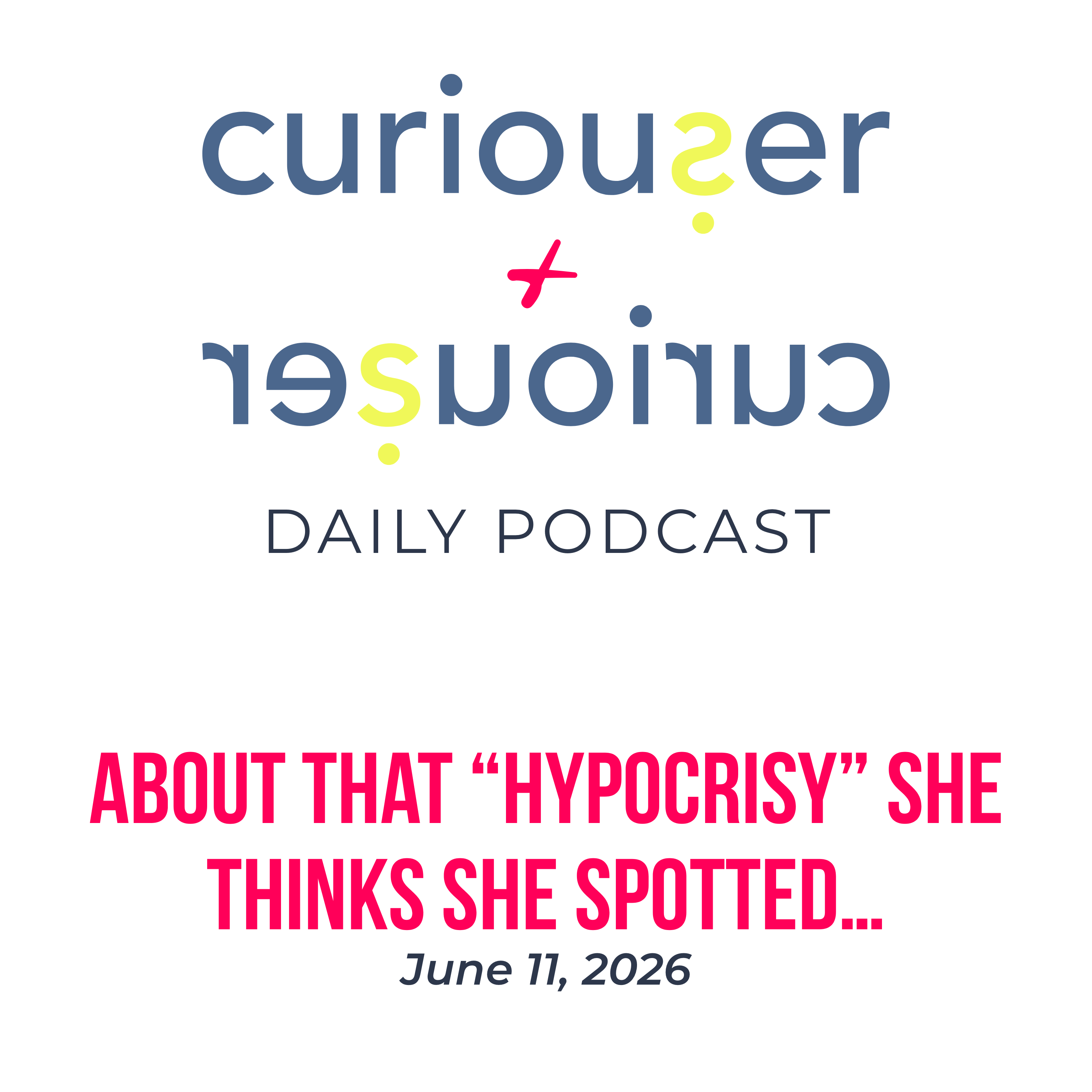 June 11: About that "hypocrisy" she thinks she spotted… episode artwork