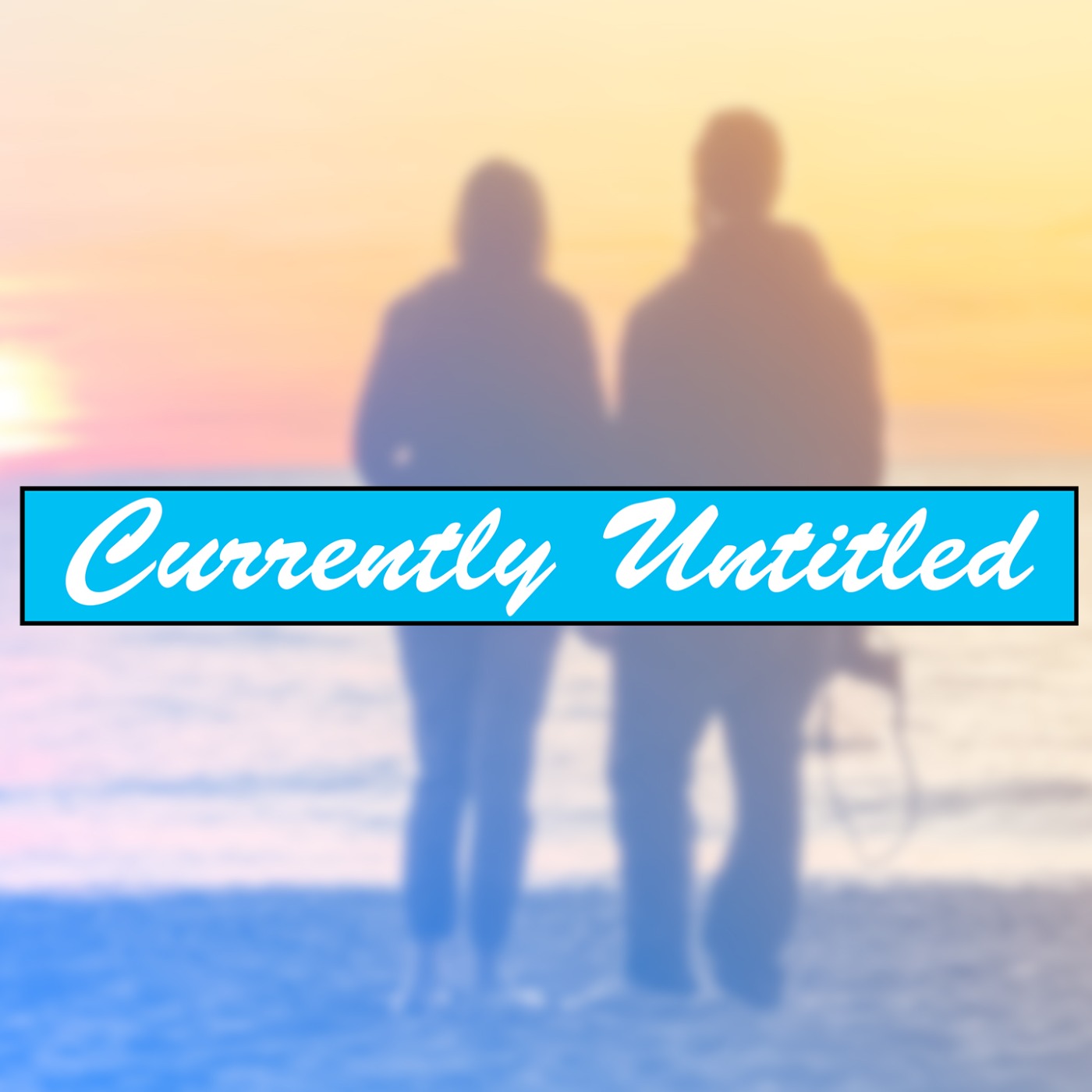 The Currently Untitled Podcast