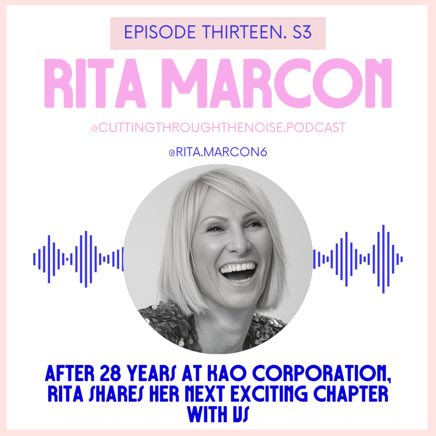 Episode Thirteen. S3: After 28 years at Kao Corporation, Rita shares her next exciting chapter with us