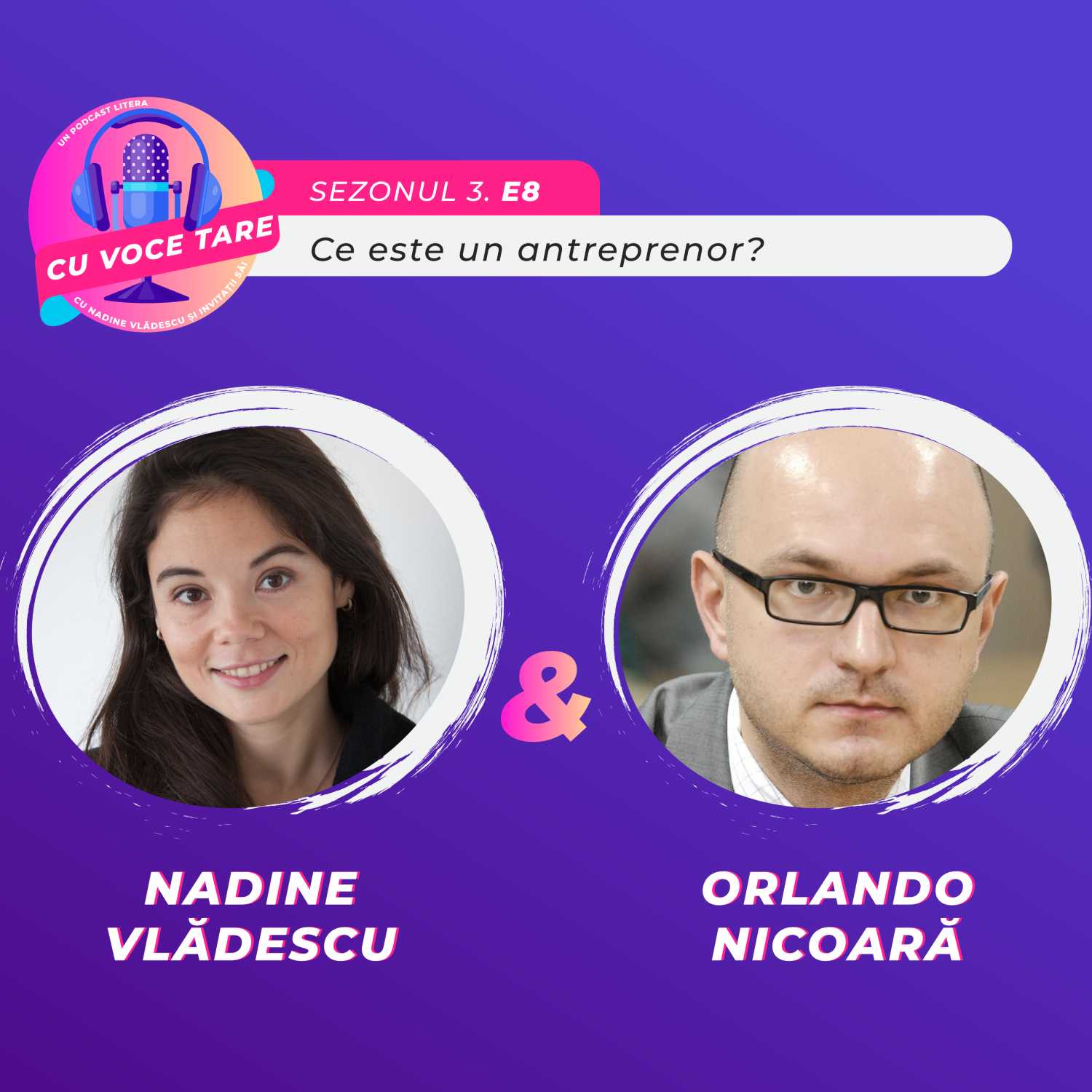 Nadine Vlădescu în dialog cu Orlando Nicoară. Ce este un antreprenor?