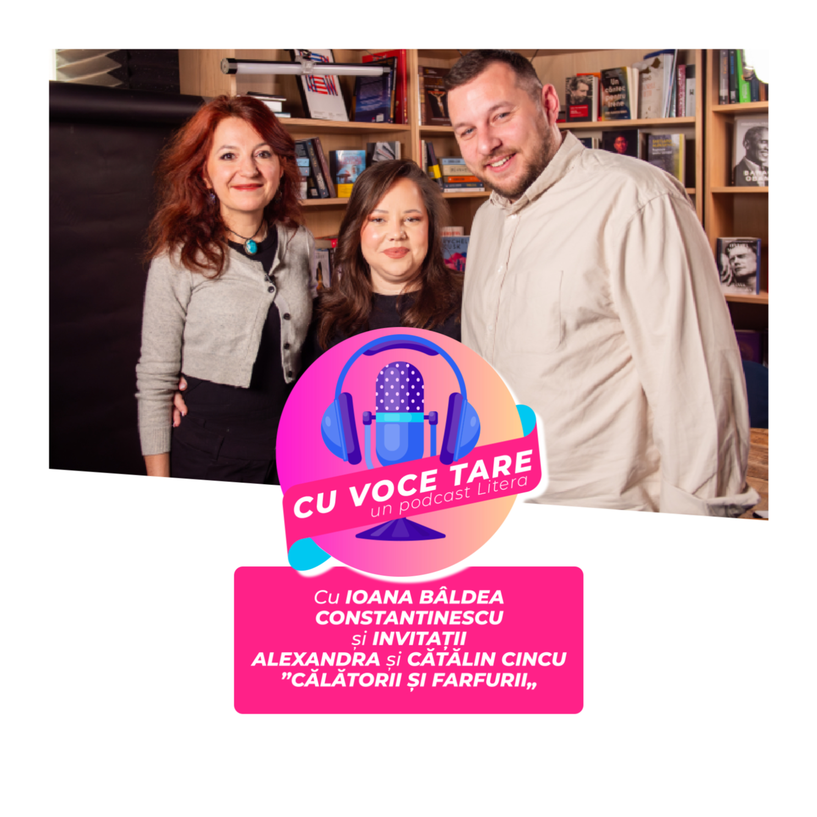 #CuVoceTare I Ioana Bâldea Constantinescu în dialog cu Alexandra şi Cătălin - Călătorii și farfurii