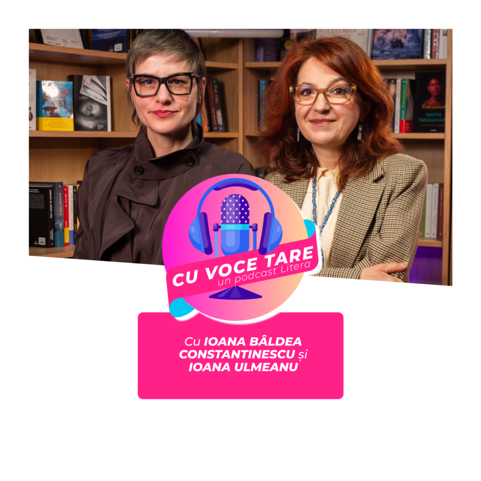  #CuVoceTare I Ioana Bâldea Constantinescu în dialog cu Ioana Ulmeanu