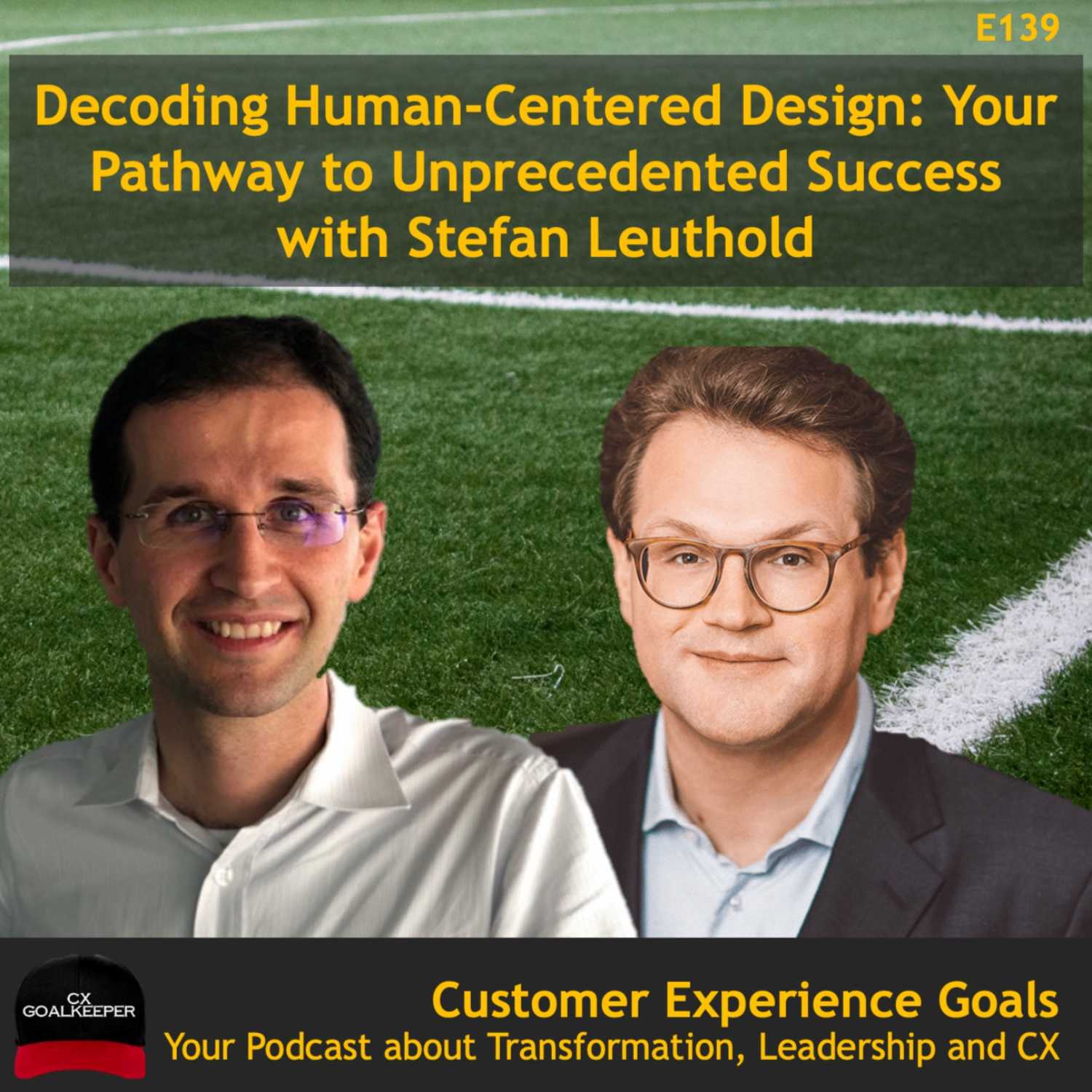 THE CX GOALKEEPER - Business Transformation, Customer Experience, and Leadership