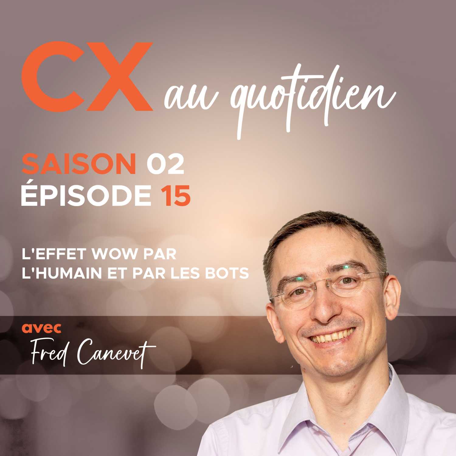 CX au quotidien