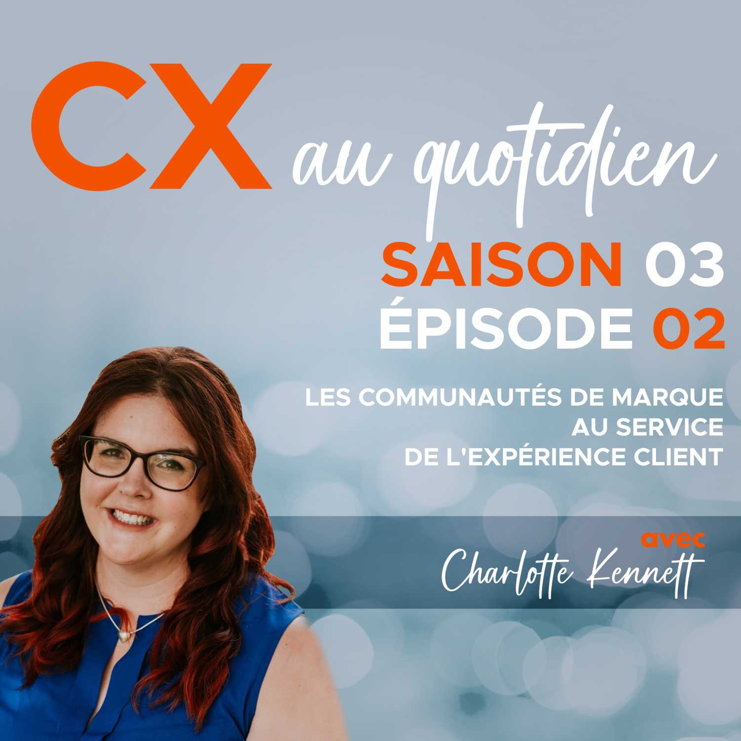 CX au quotidien