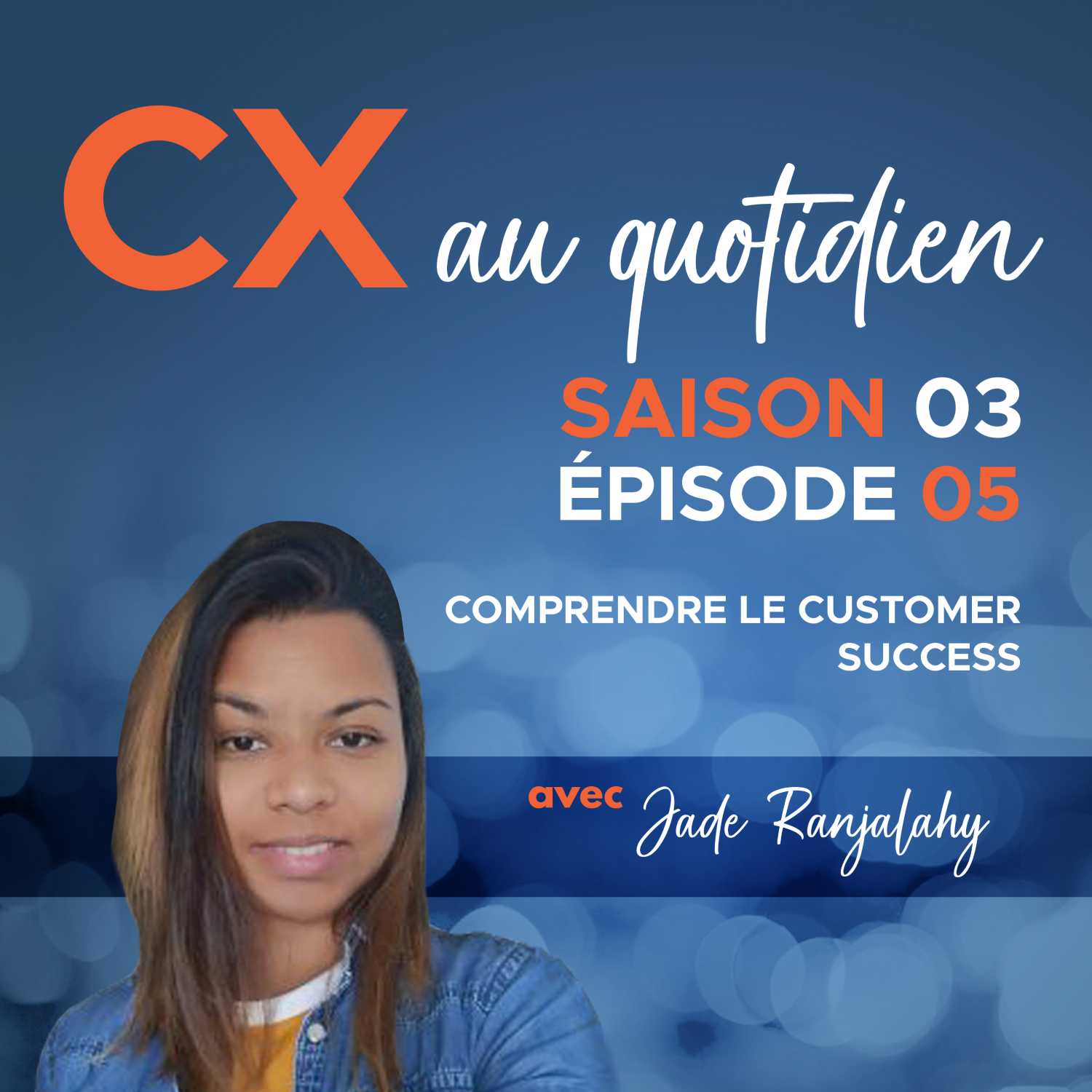 CX au quotidien