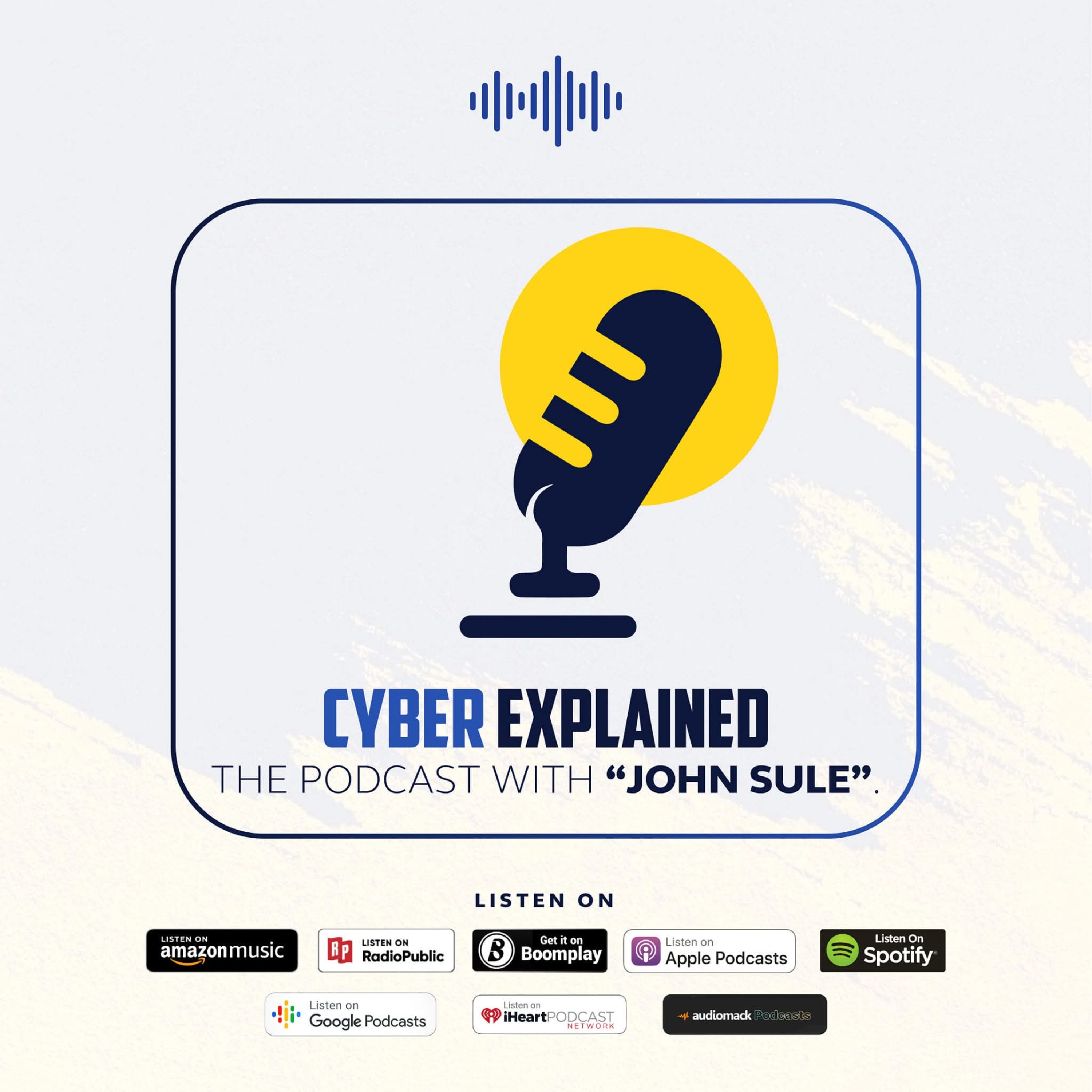 Cyber Explained Podcast