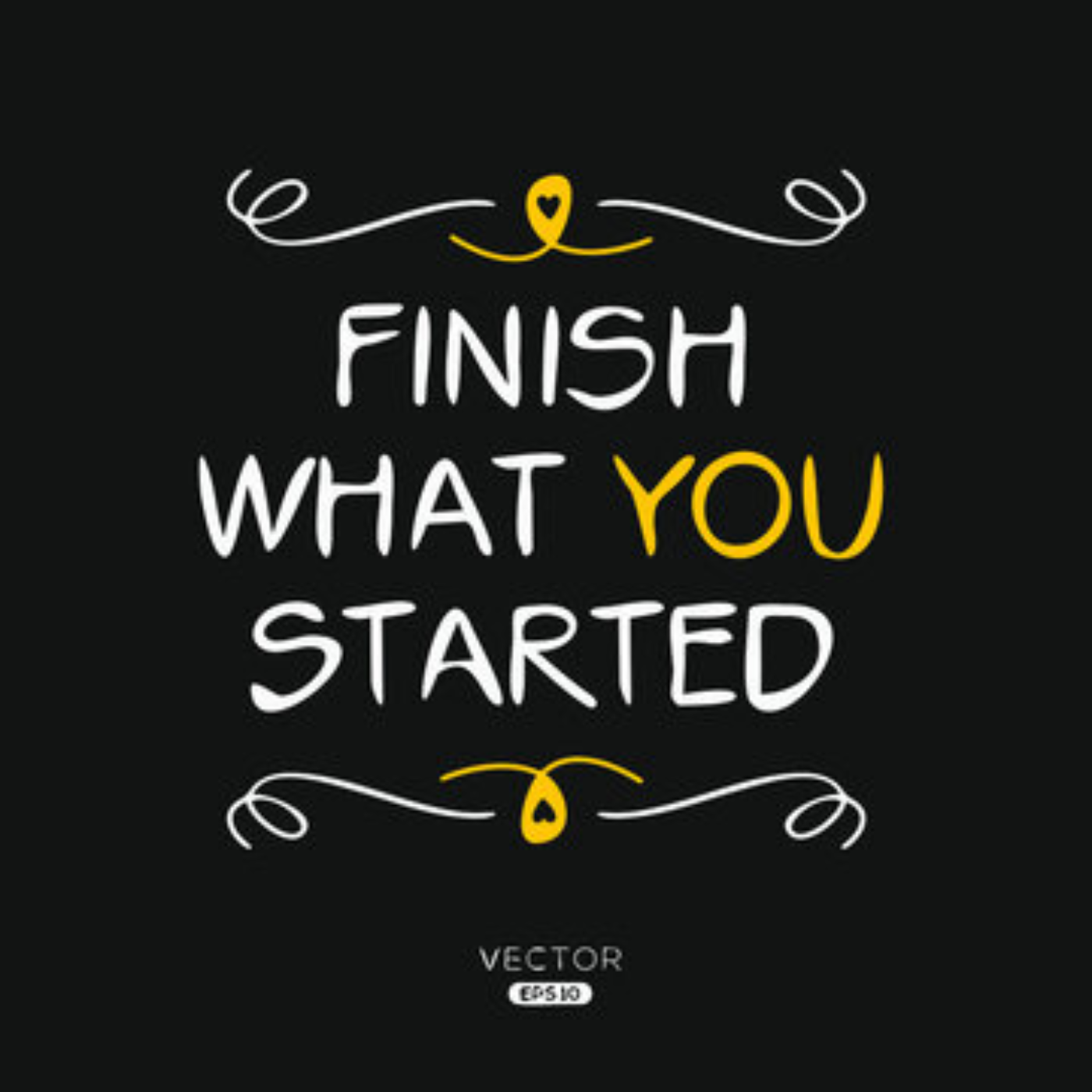  How to finish first in life and finish things you start  episode artwork