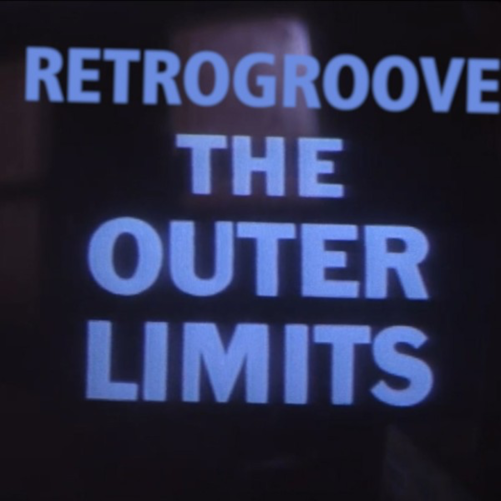 Retrogroove - The Outer Limits (26/04/26)