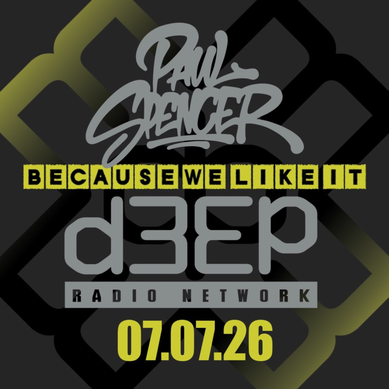 Paul Spencer - Because We Like It (07/07/26) episode artwork