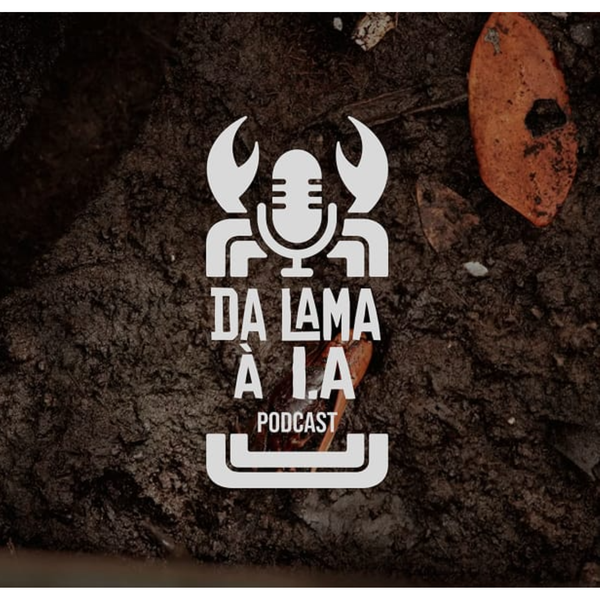 Da Lama à I.A podcast artwork