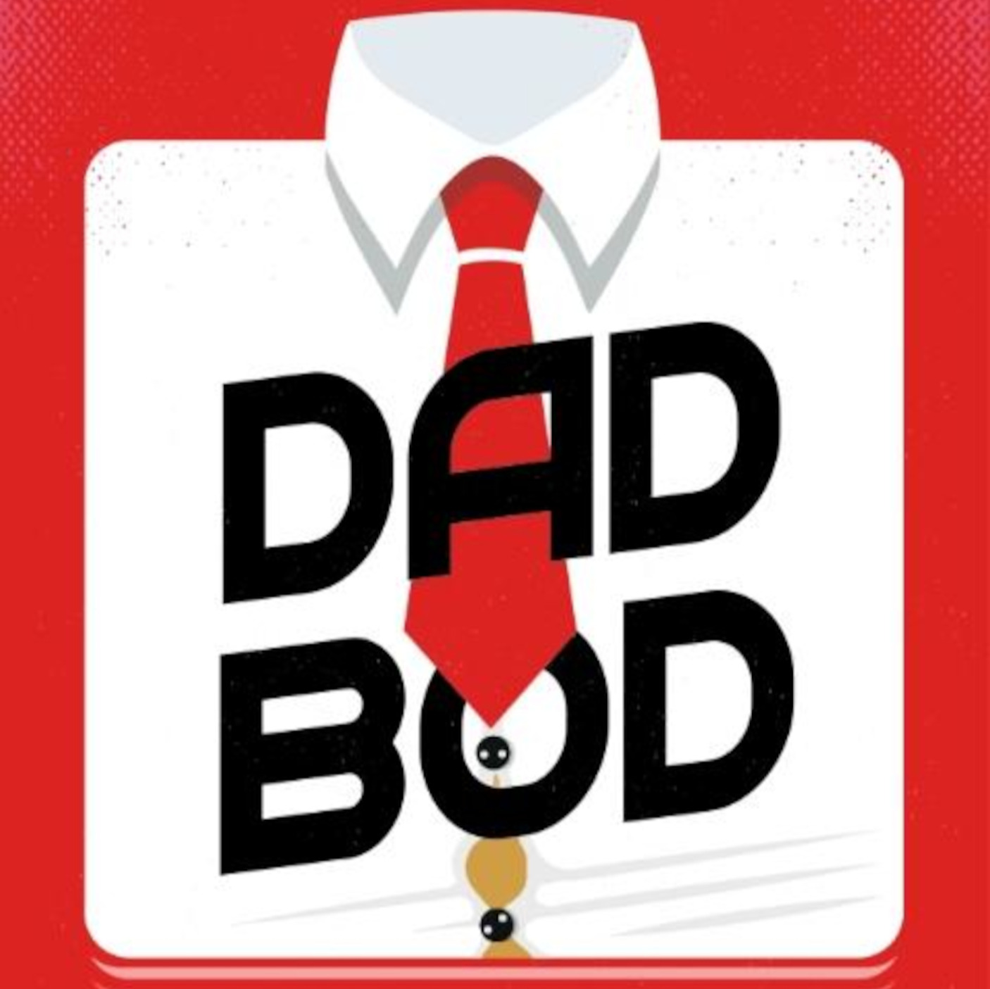 DadBodPod Episode 57 Will Work For Dad!!!!!