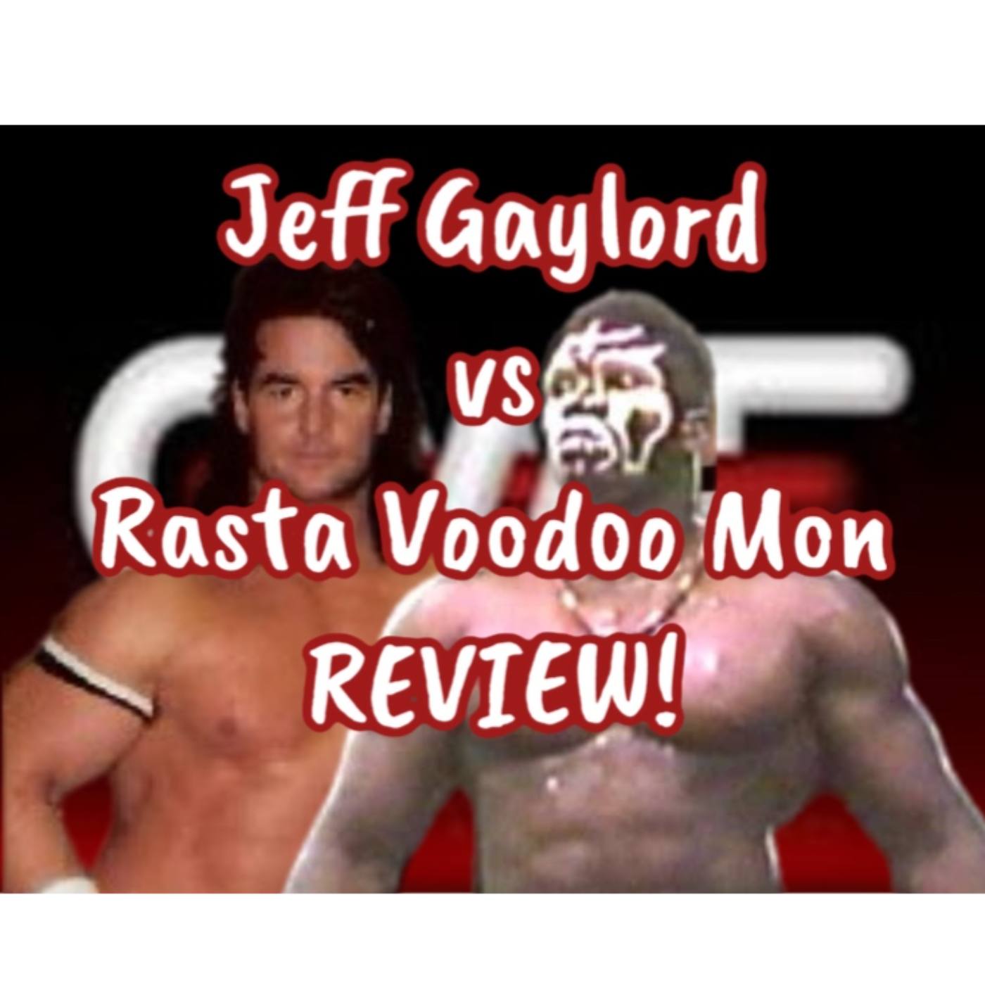 Jeff Gaylord vs Rasta Voodoo Man GWF Review!
