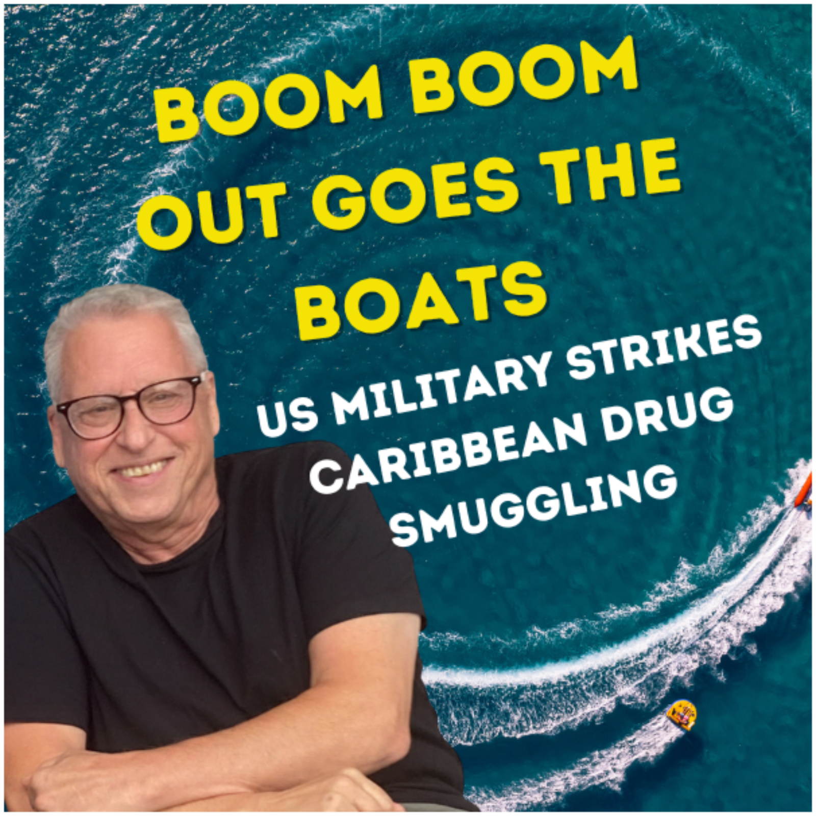 BOOM BOOM OUT GOES THE BOATS -"US Military Strikes Caribbean Drug Smuggling Routes: Explosive Drug Busts, Political Fallout & Community Solutions - Daily Sip with Marcel October 27, 2025 episode artwork