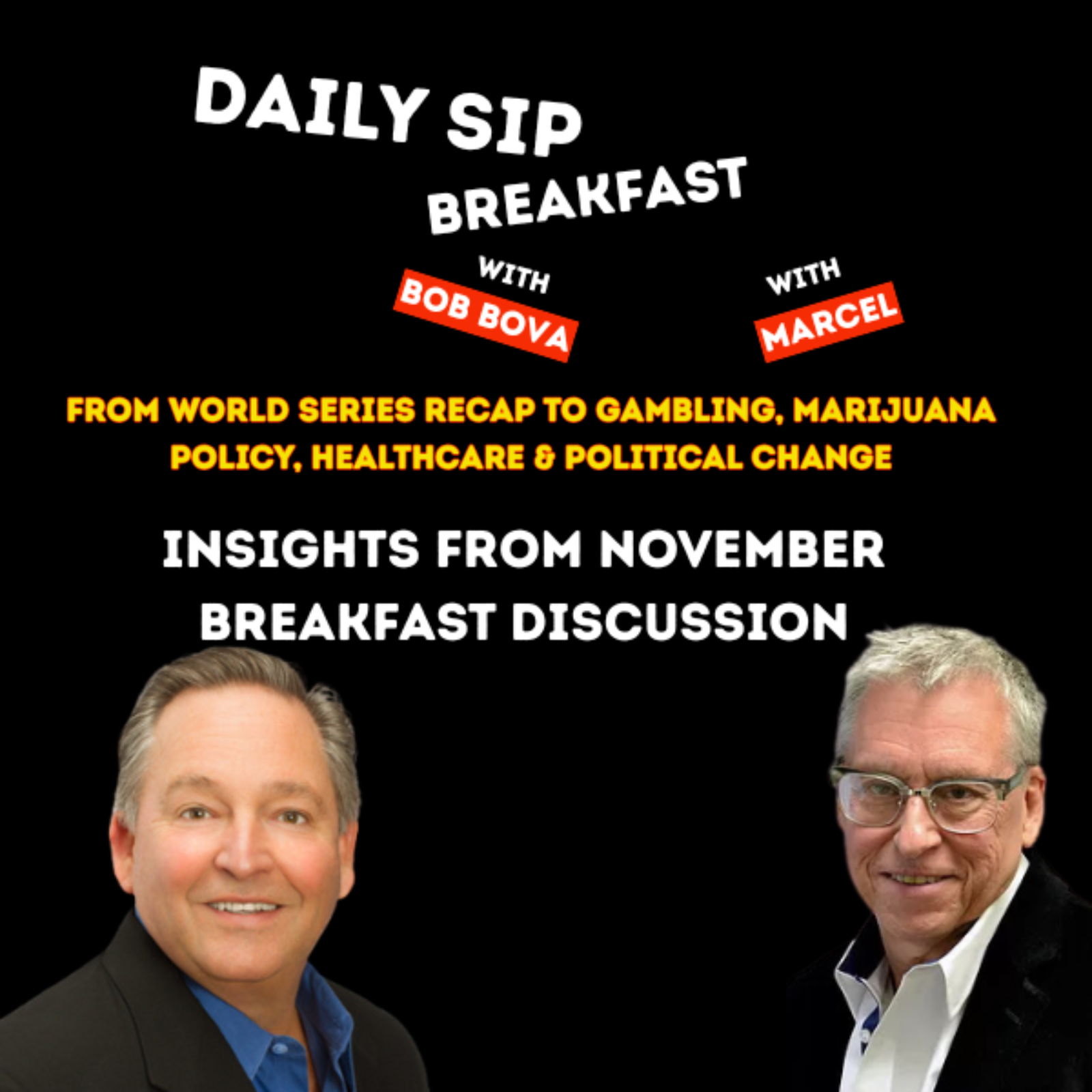 From World Series Recap to Gambling, Marijuana Policy, Healthcare & Political Change: Ep4 Insights from November Breakfast Discussion Daily Sip with Marcel episode artwork