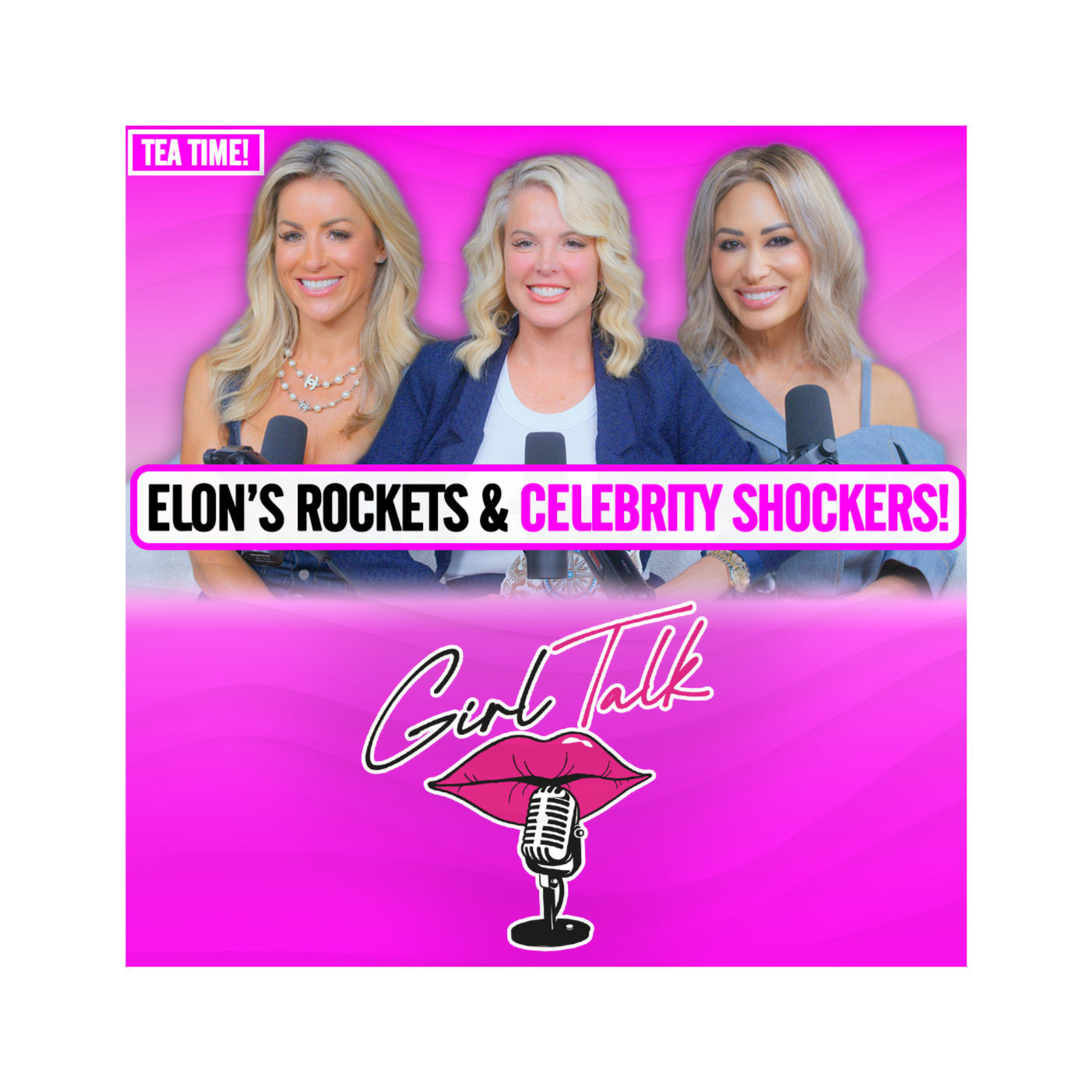 “Girl Talk Unfiltered: Politics, Pop Culture Scandals & Secret Lives in America!”