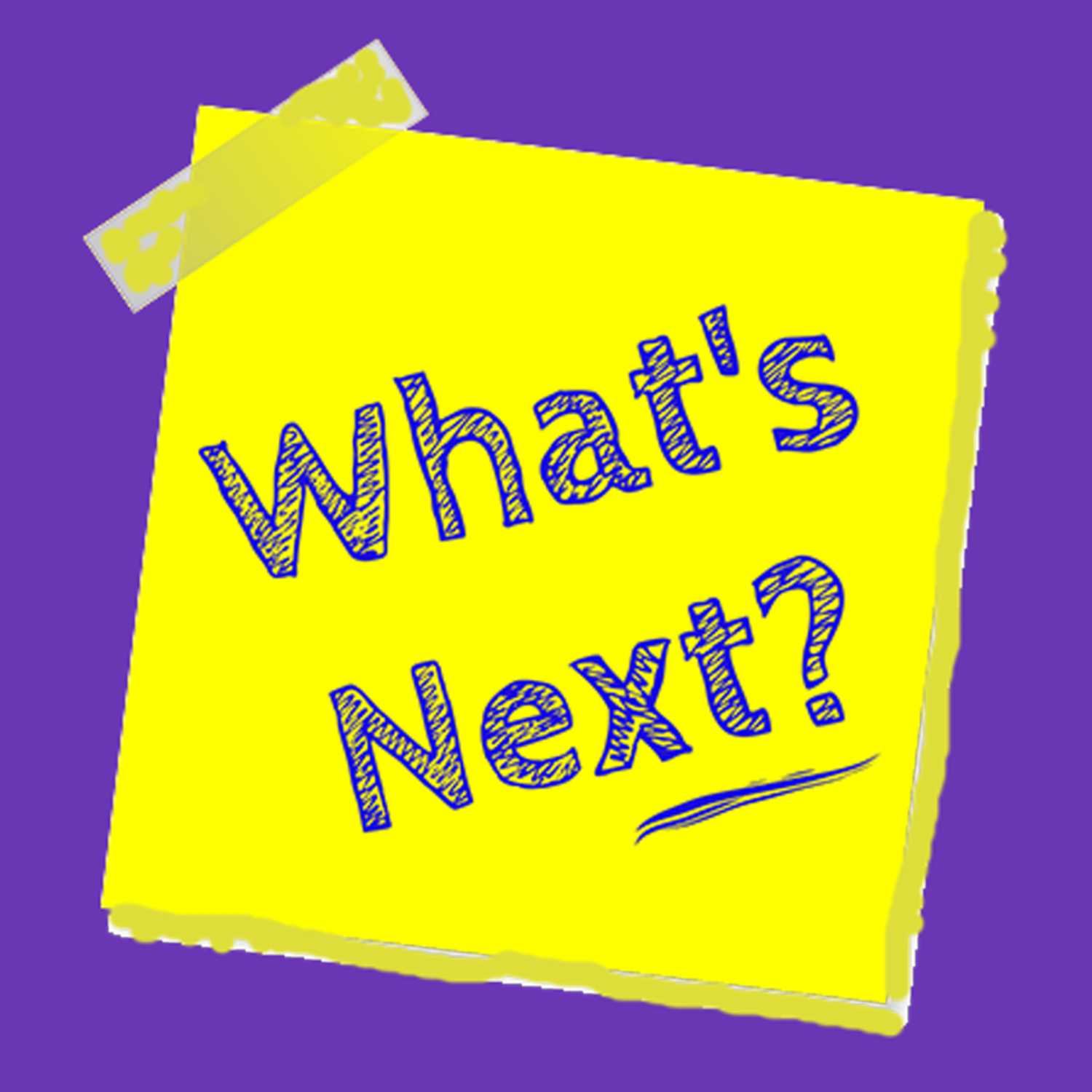 WHAT'S NEXT episode artwork