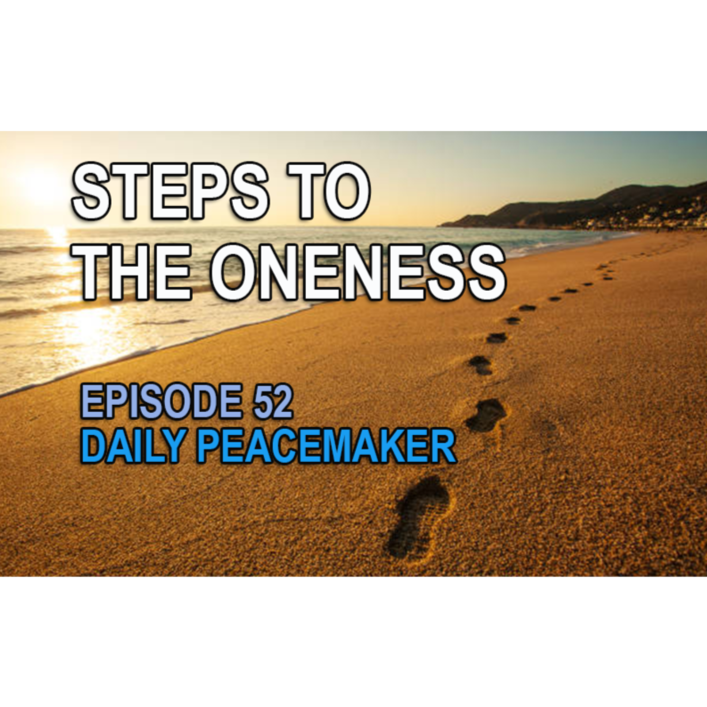 STEPS TO THE ONENESS episode artwork