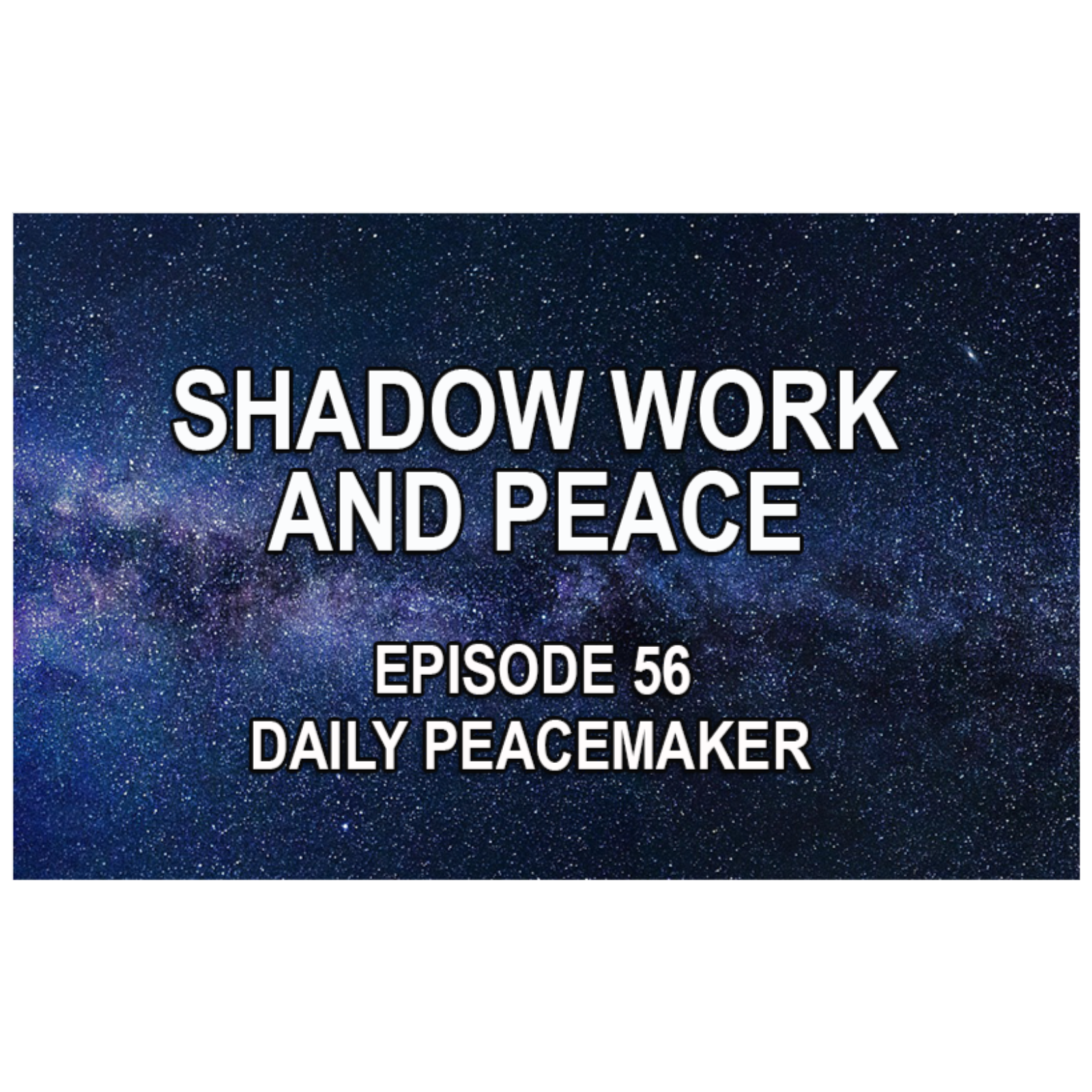 SHADOW WORK AND PEACE episode artwork