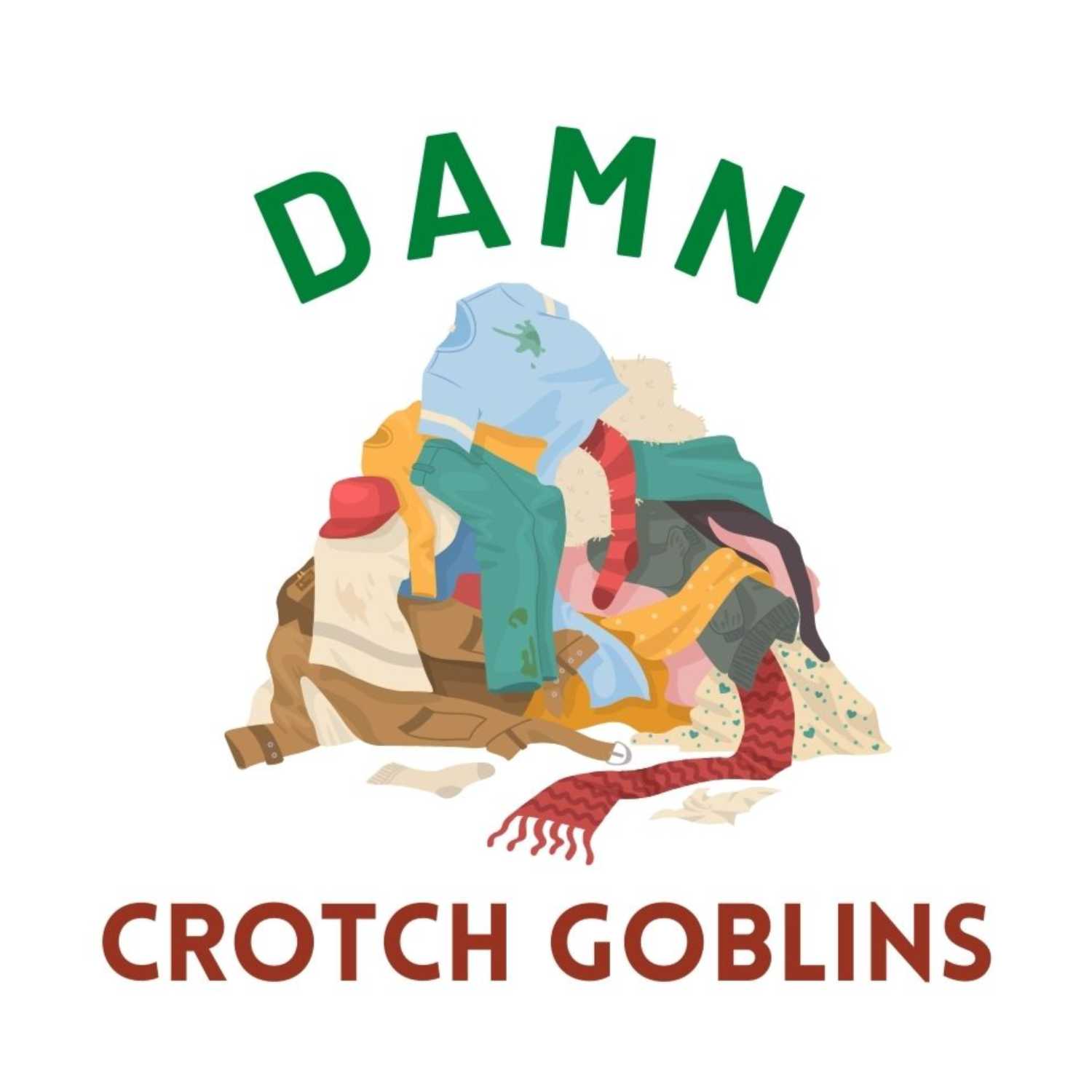 Damn Crotch Goblins