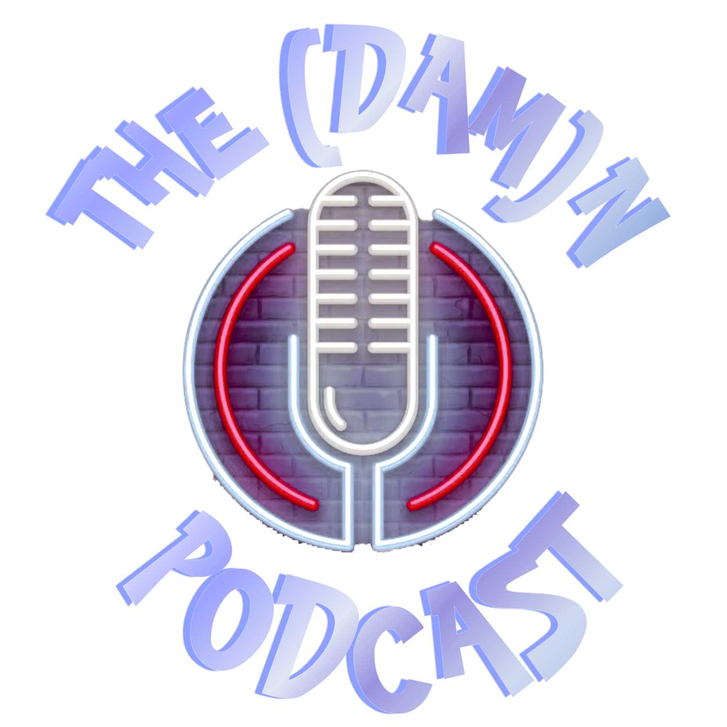 The (Dam)n Podcast