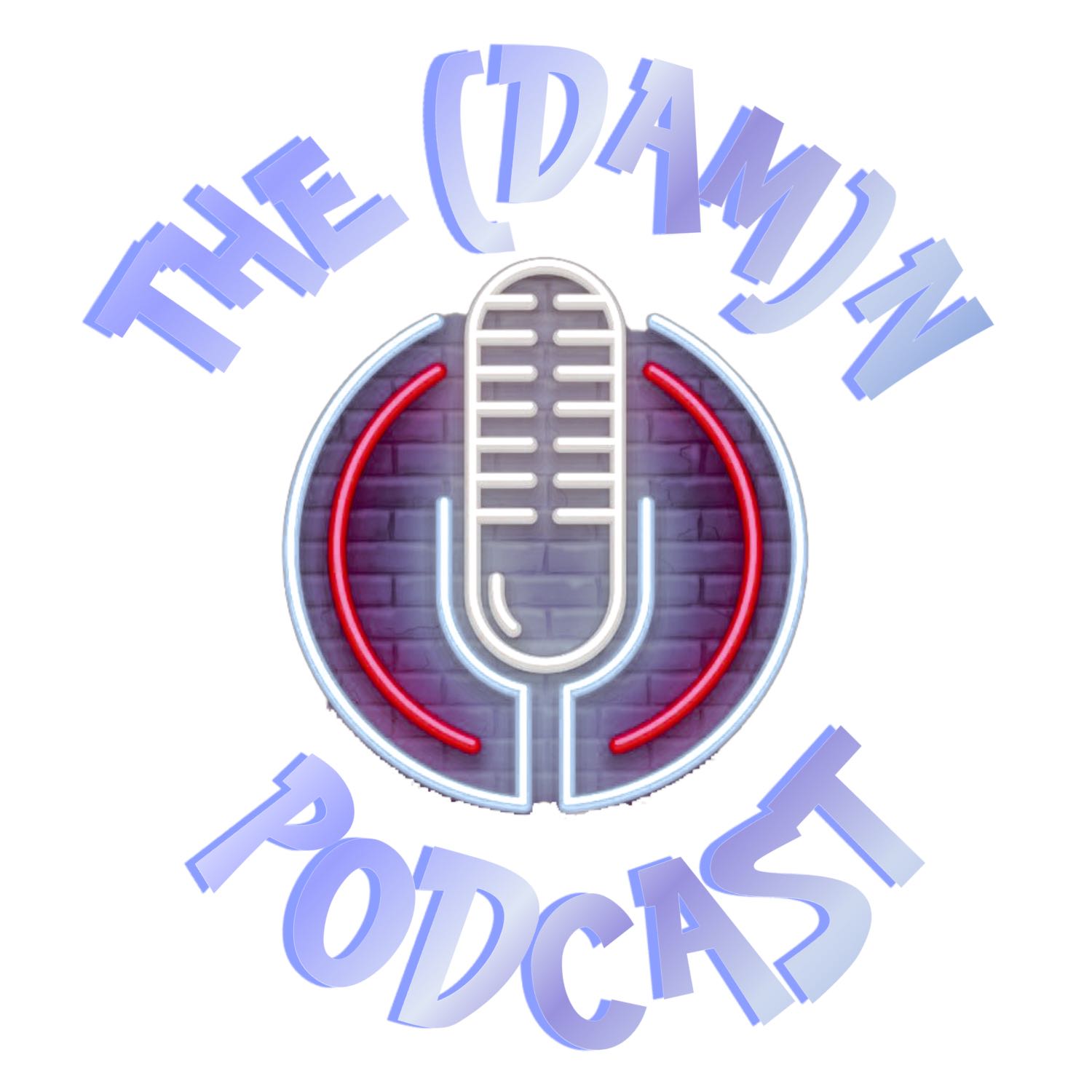 The (Dam)n Podcast