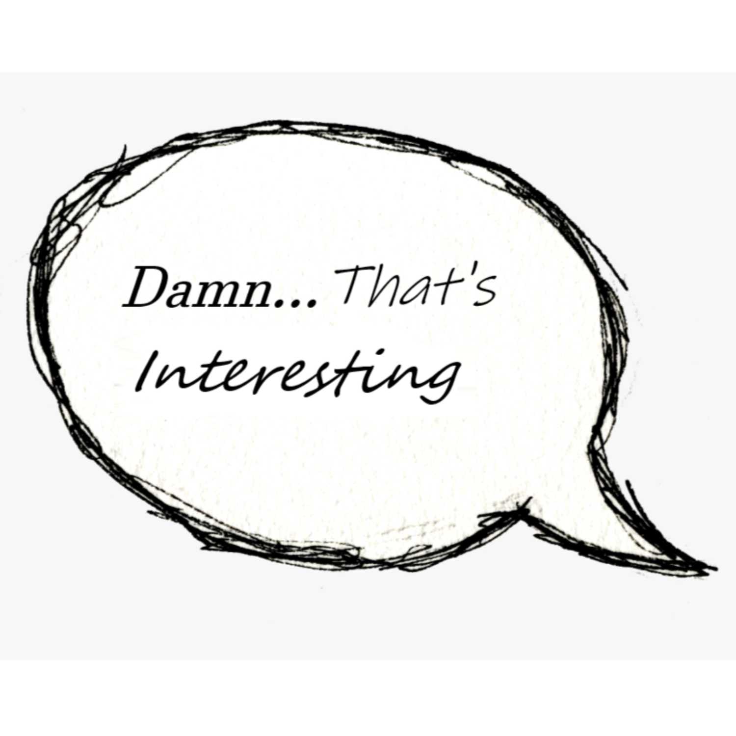 Damn... That’s Interesting