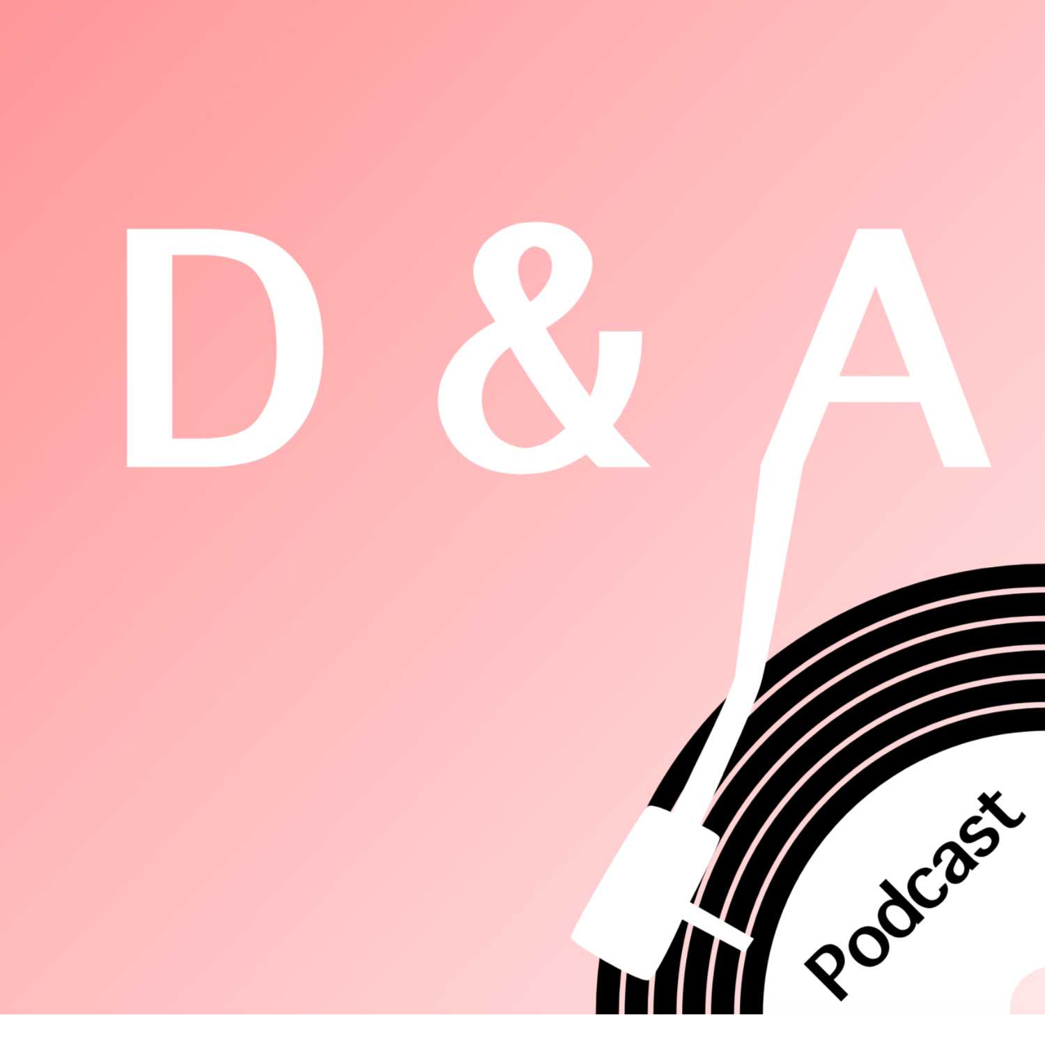 D&A Podcast cover art
