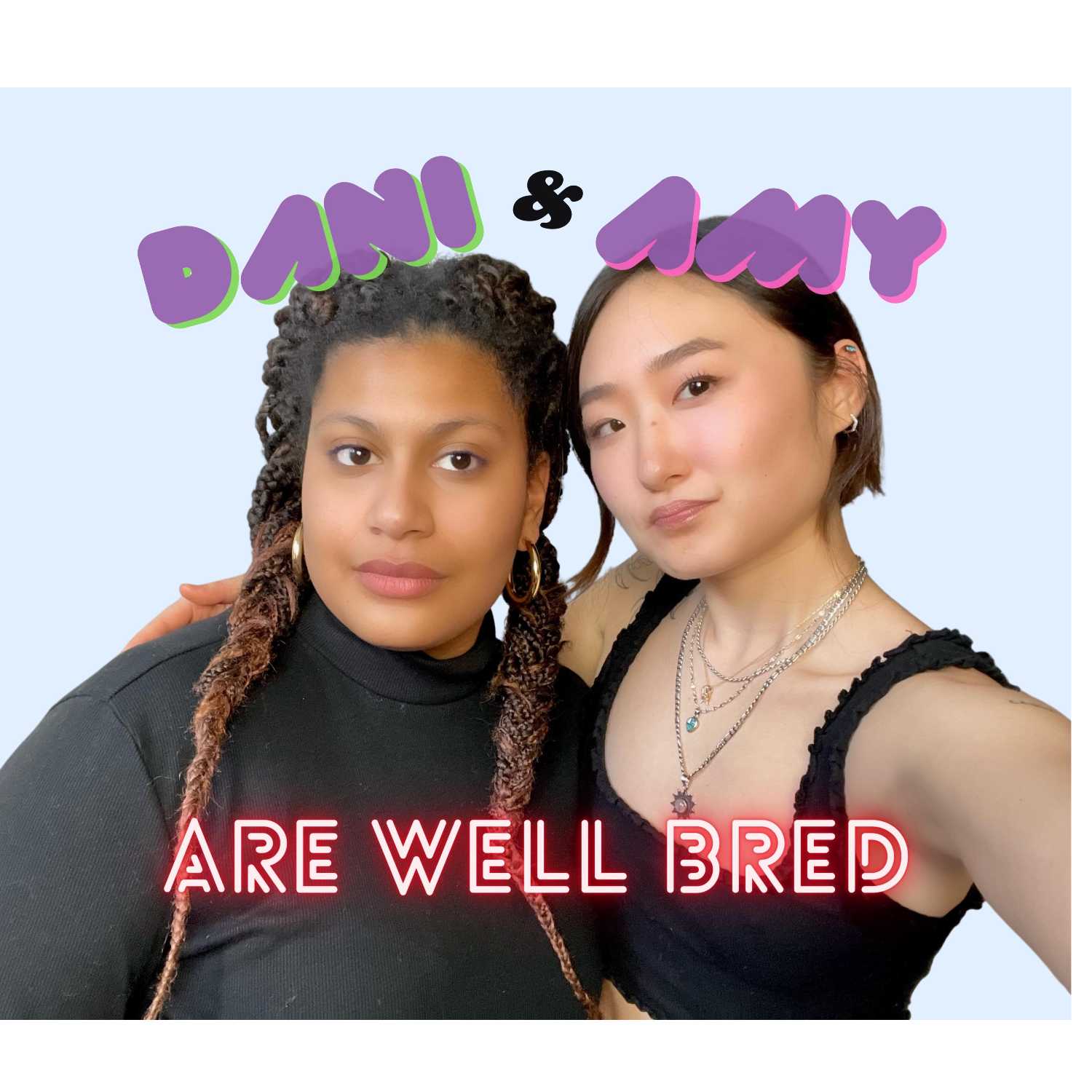Dani & Amy Are Well Bred