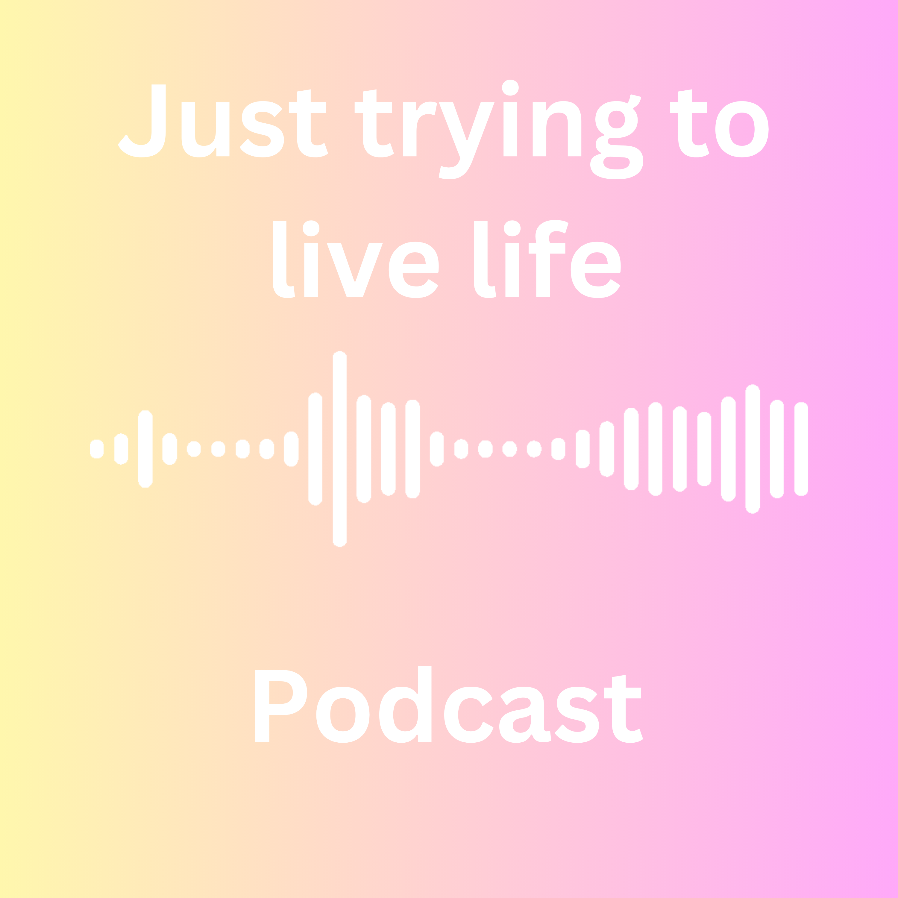 Just Trying live life