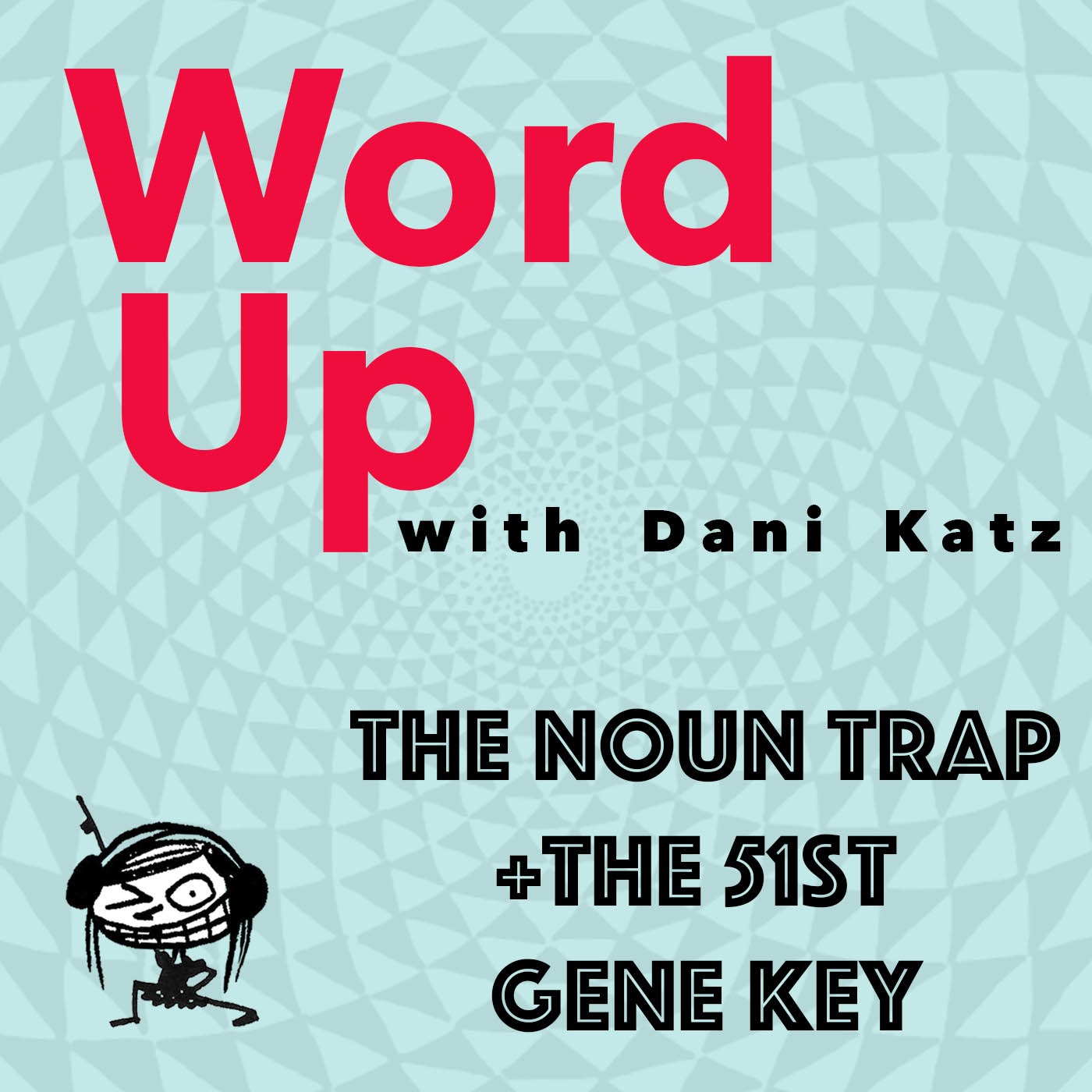 WORD UP with Dani Katz