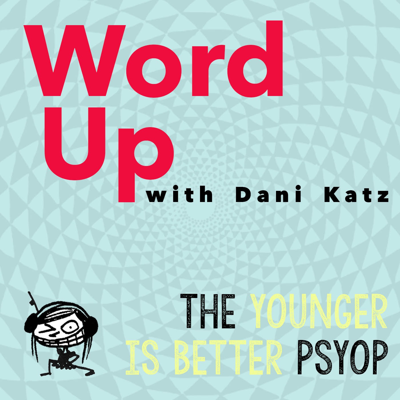 WORD UP with Dani Katz