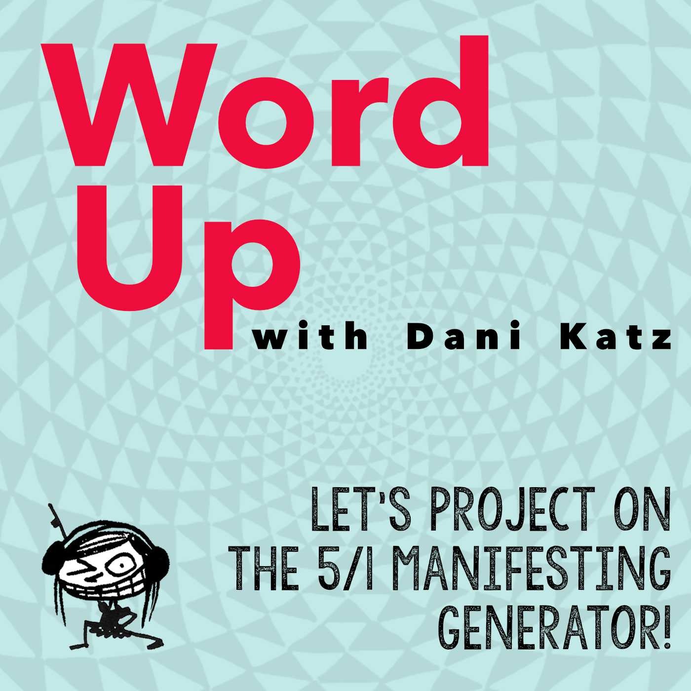 WORD UP with Dani Katz