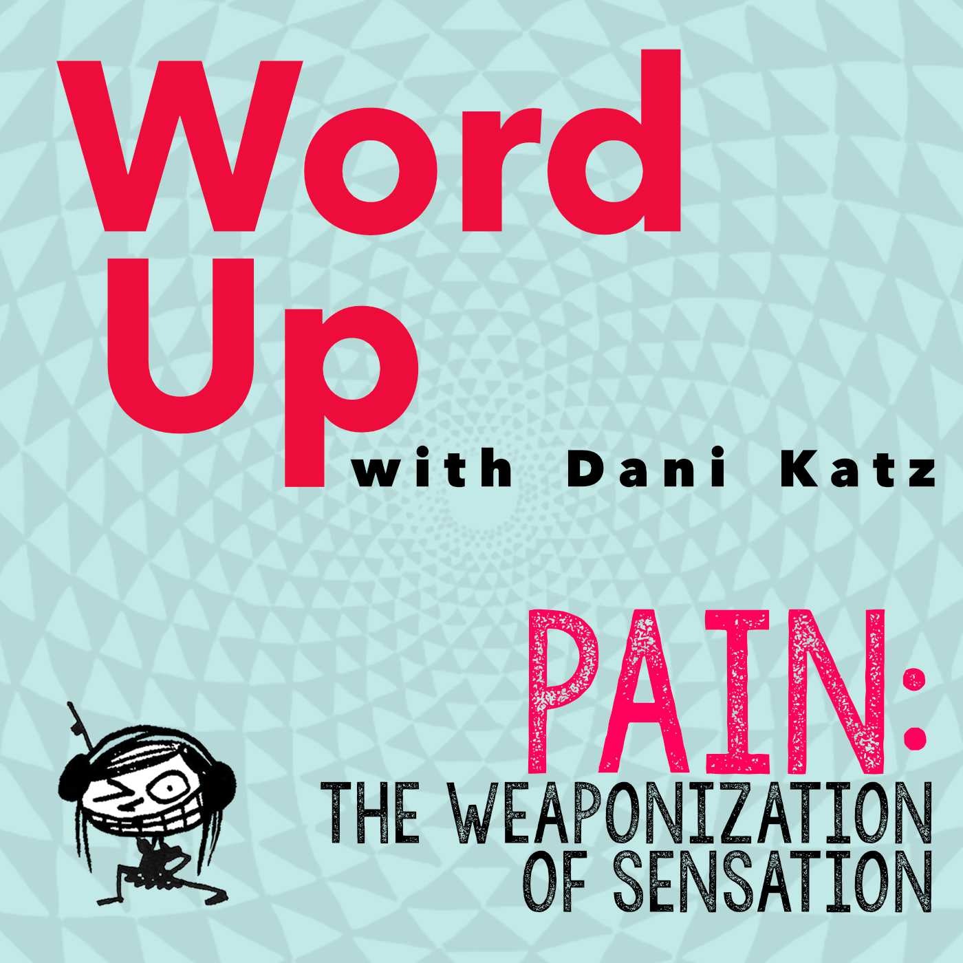 WORD UP with Dani Katz