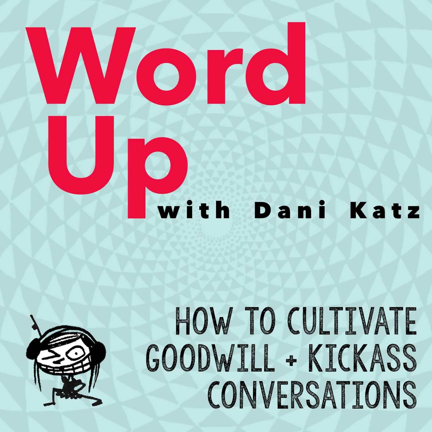 WORD UP with Dani Katz
