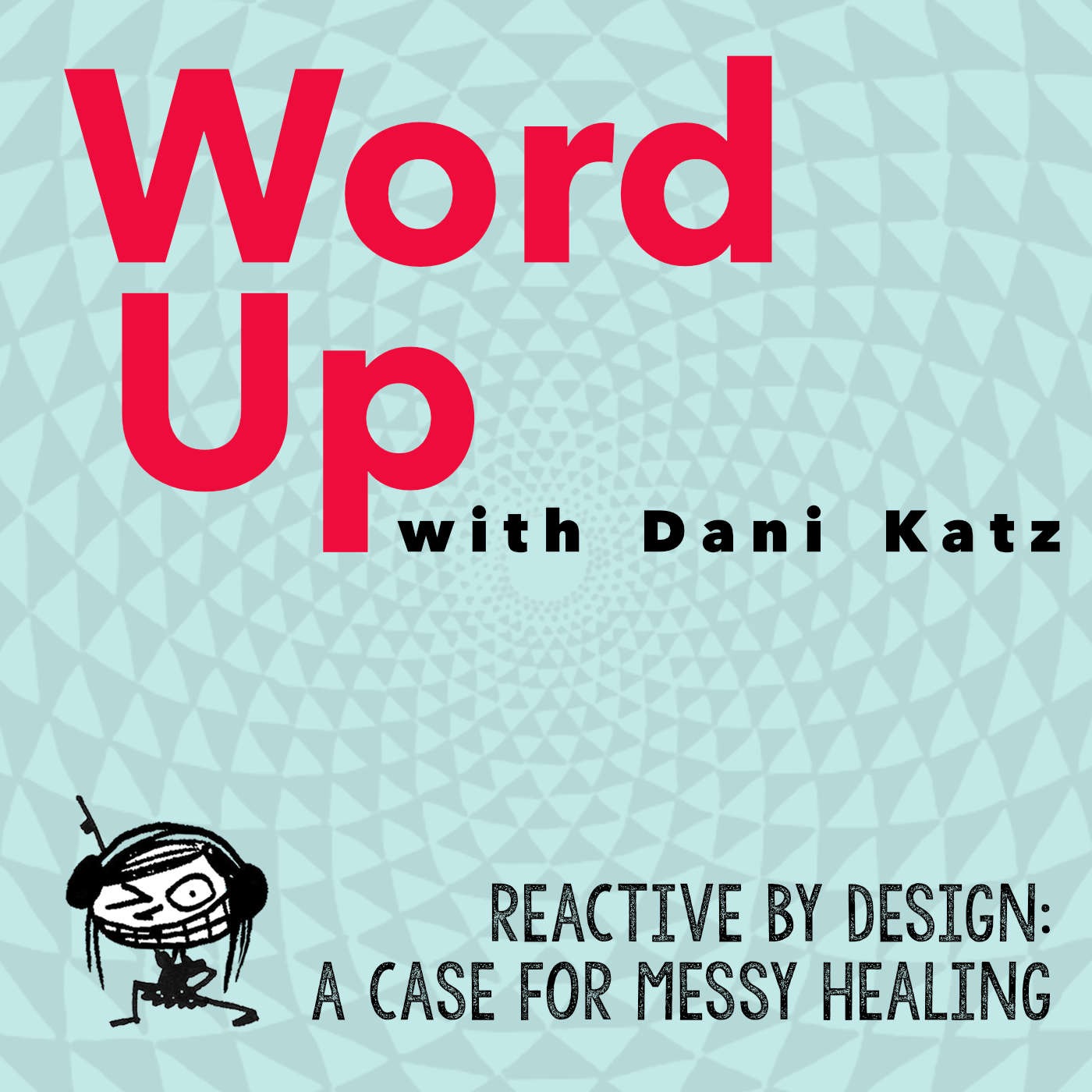 Reactive by Design: A Case for Messy Healing.