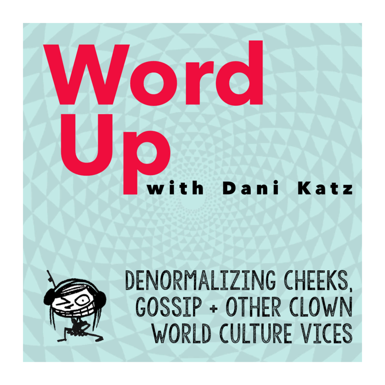 Denormalizing Cheeks, Gossip and Other Clown World Culture Vices
