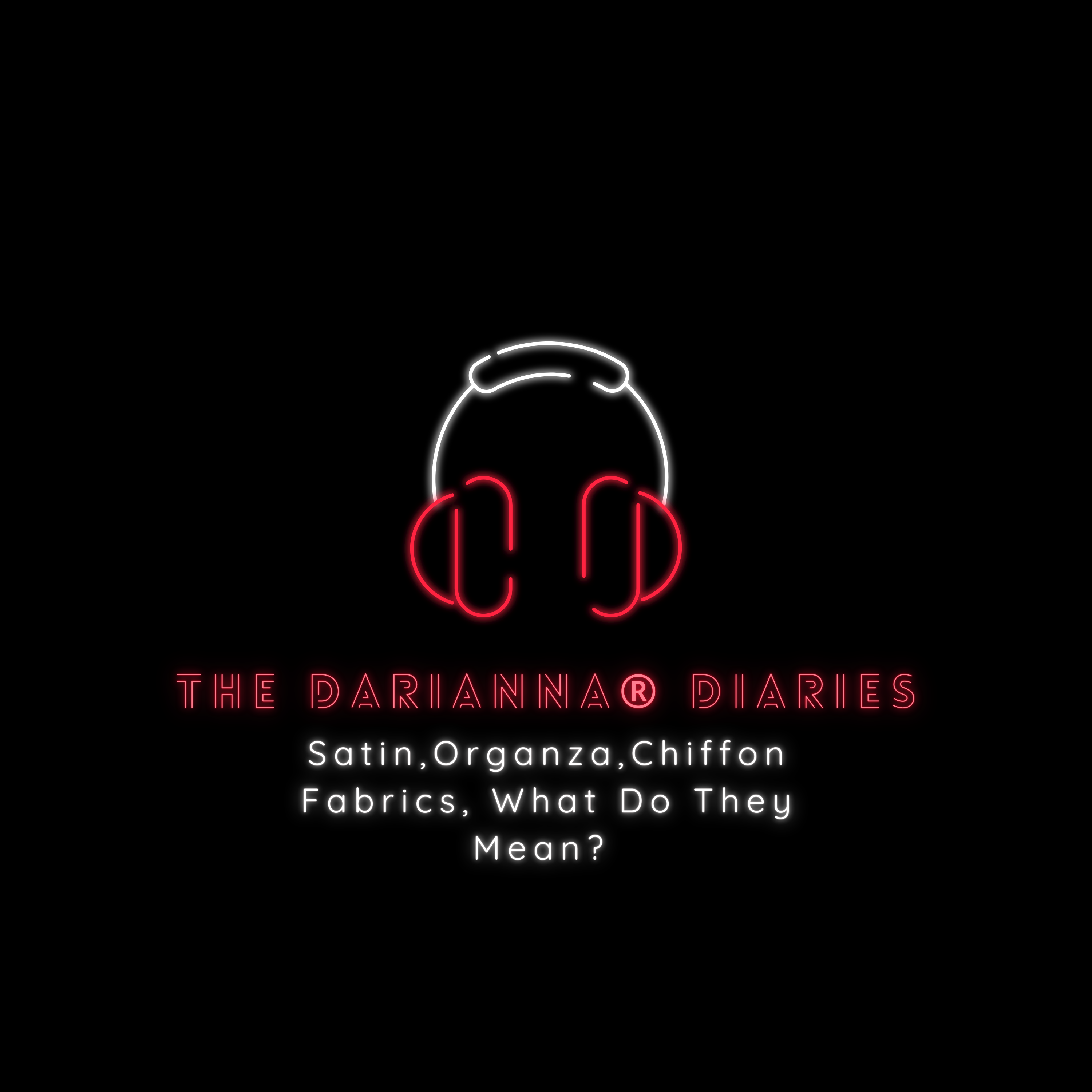 Satin, Organza, Chiffon Fabrics, What Do They Mean?