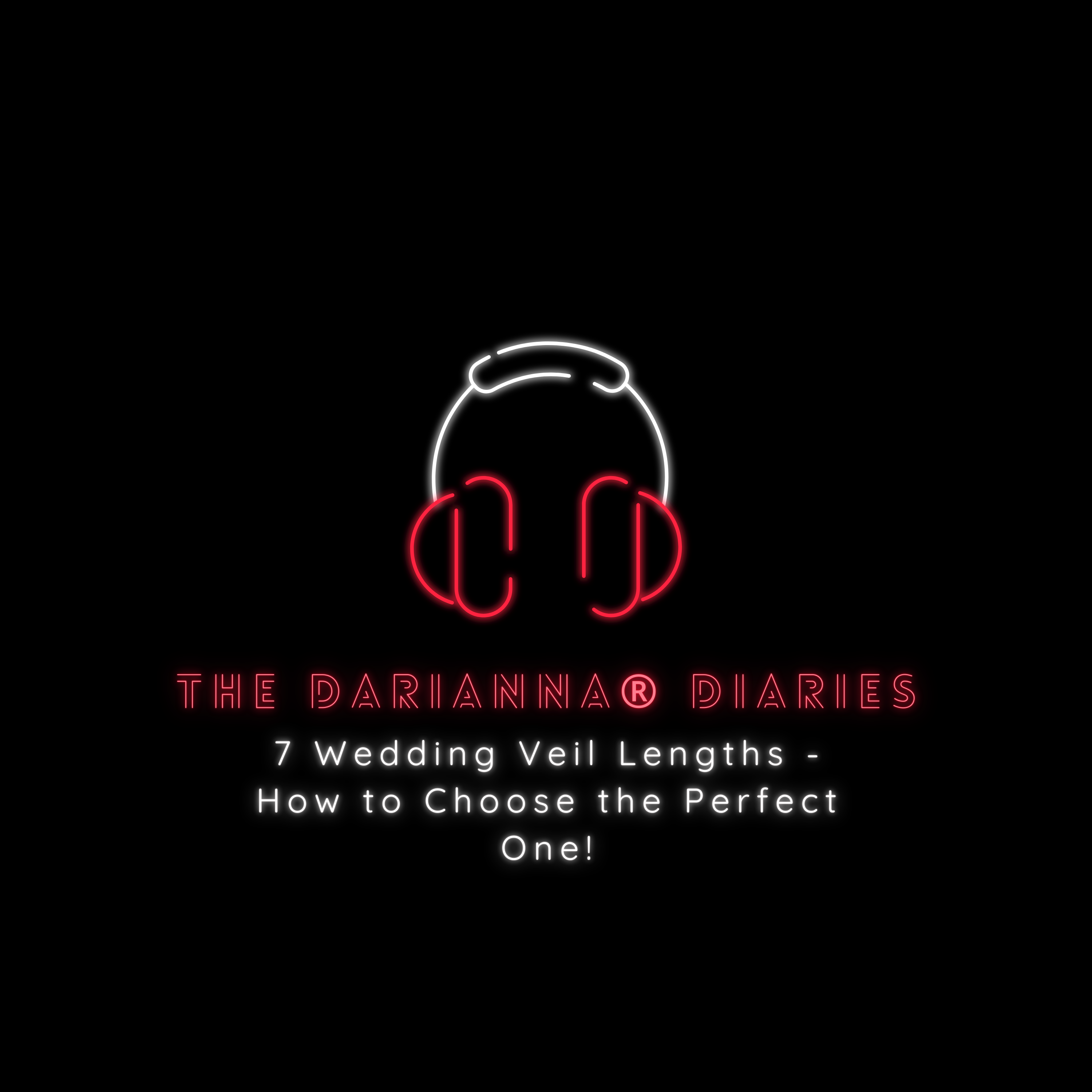 7 Wedding Veil Lengths - How to Choose the Perfect One