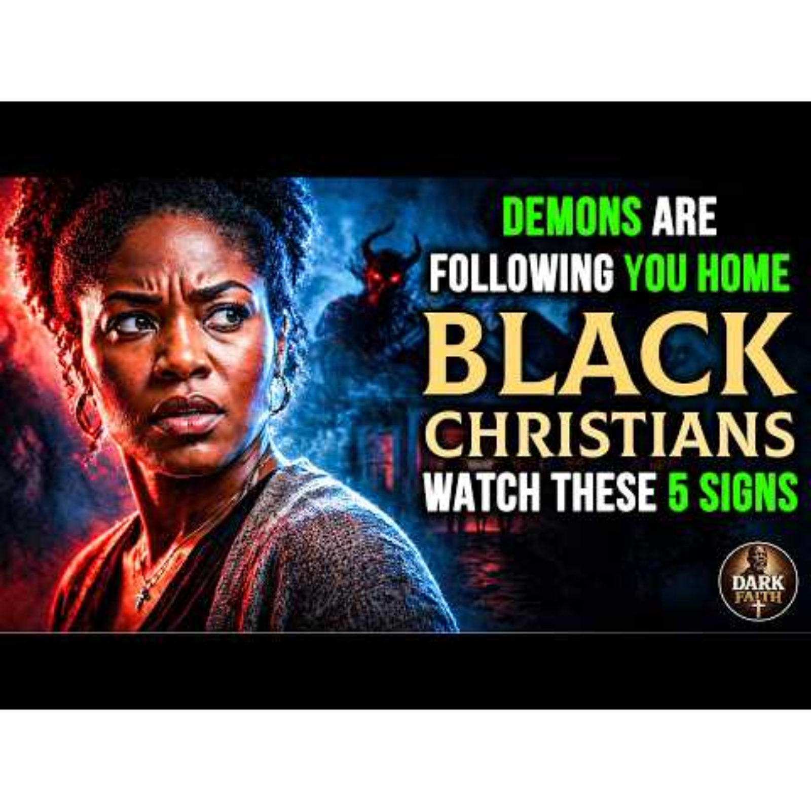 Demons Are Following You Home. Black Christians_ Watch These 5 Signs episode artwork