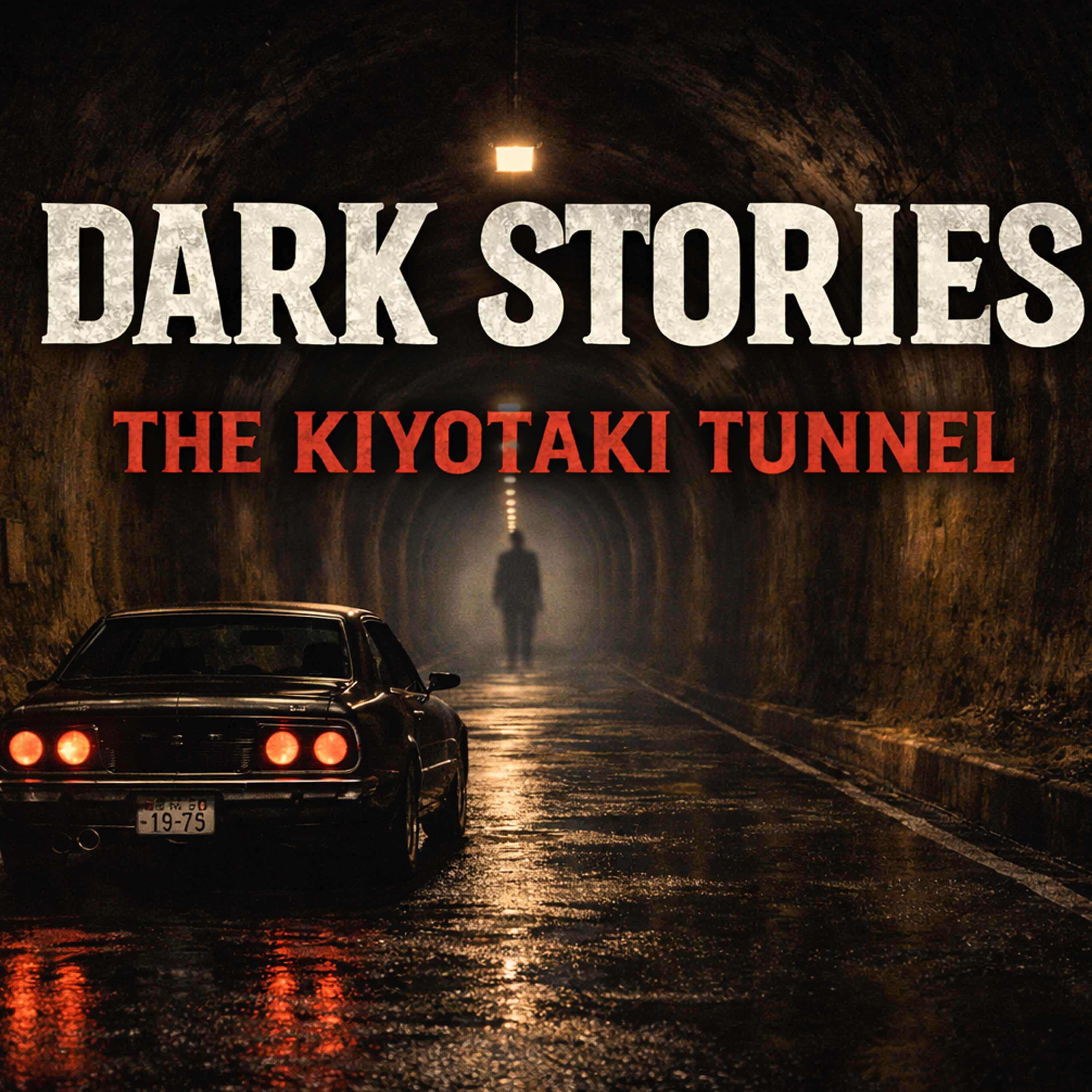 The Kiyotaki Tunnel: Japan’s Darkest Mystery | Dark Stories Vol.1 episode artwork
