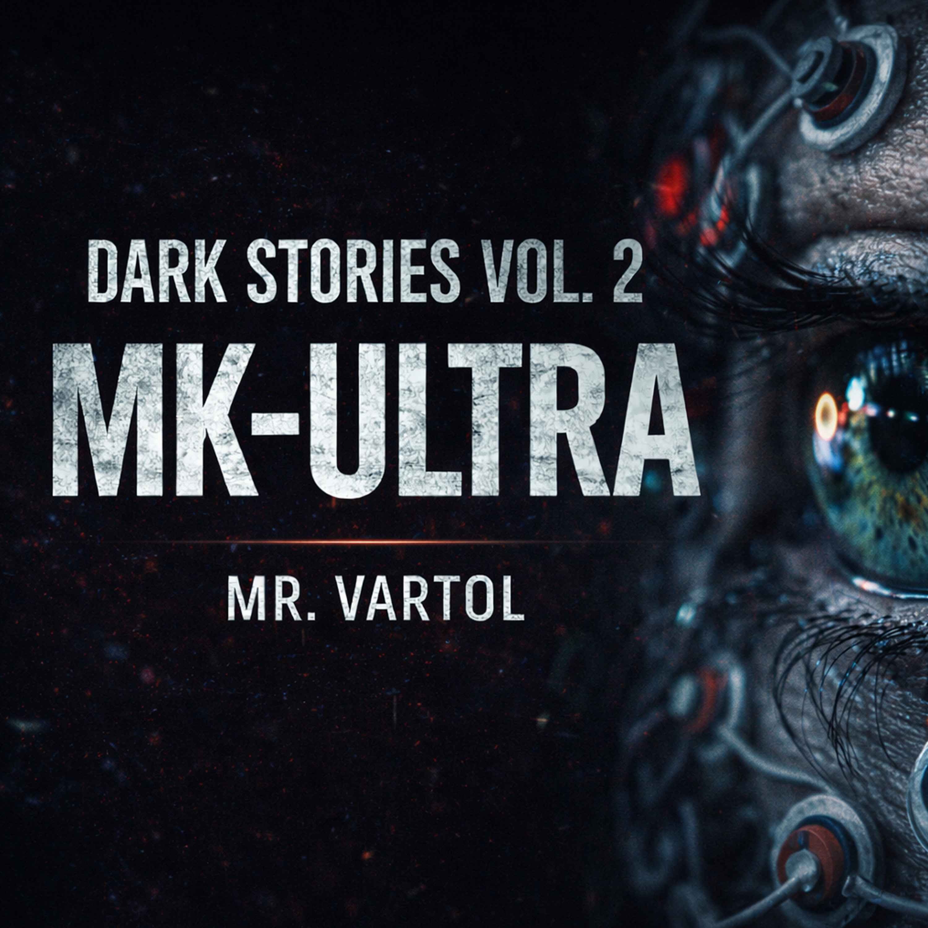 MK-Ultra: The Mind Control Experiments | Dark Stories Vol.2 episode artwork