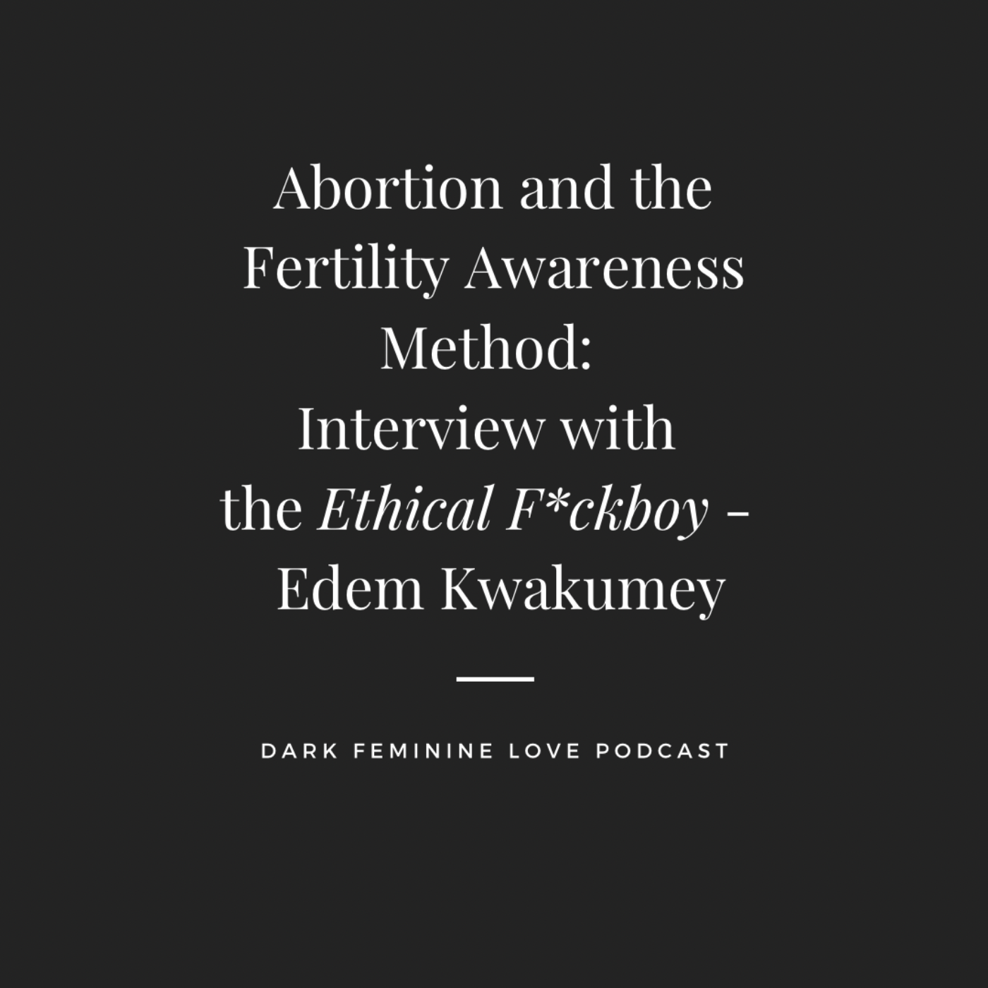 Abortion and the Fertility Awareness Method episode artwork