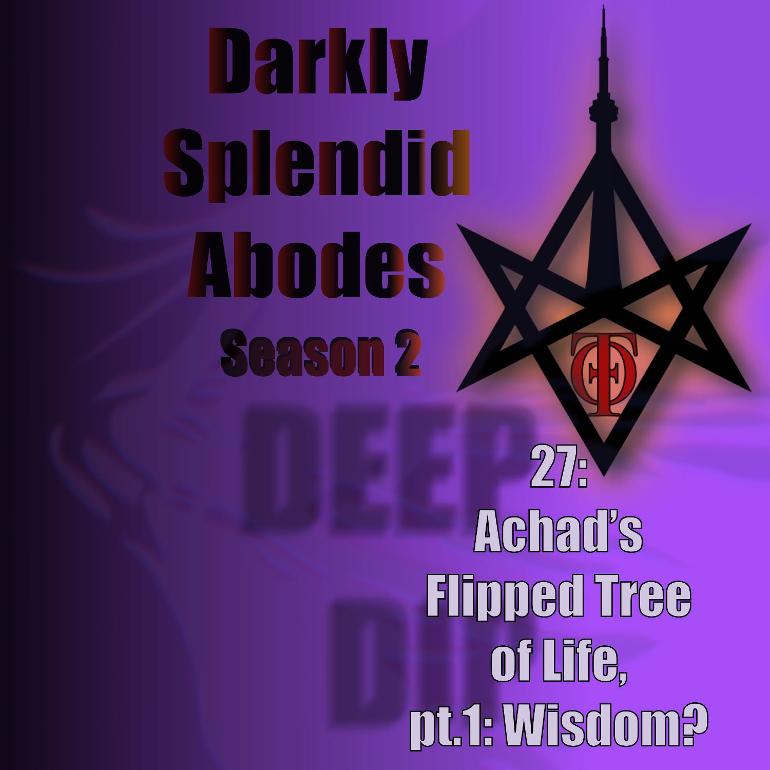 Deep Dip: Achad's Flipped Tree of Life pt1: Wisdom?